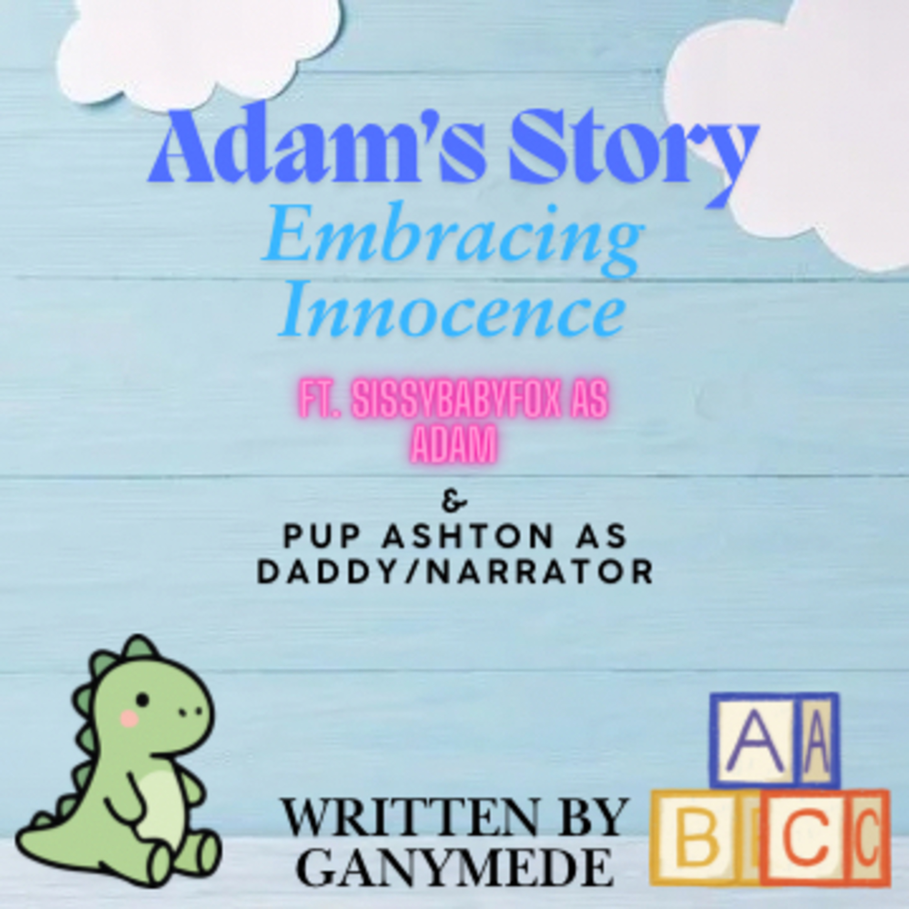 Adam’s Story: Embracing Innocence - Chapter 6 ft. SissyBabyFox episode artwork