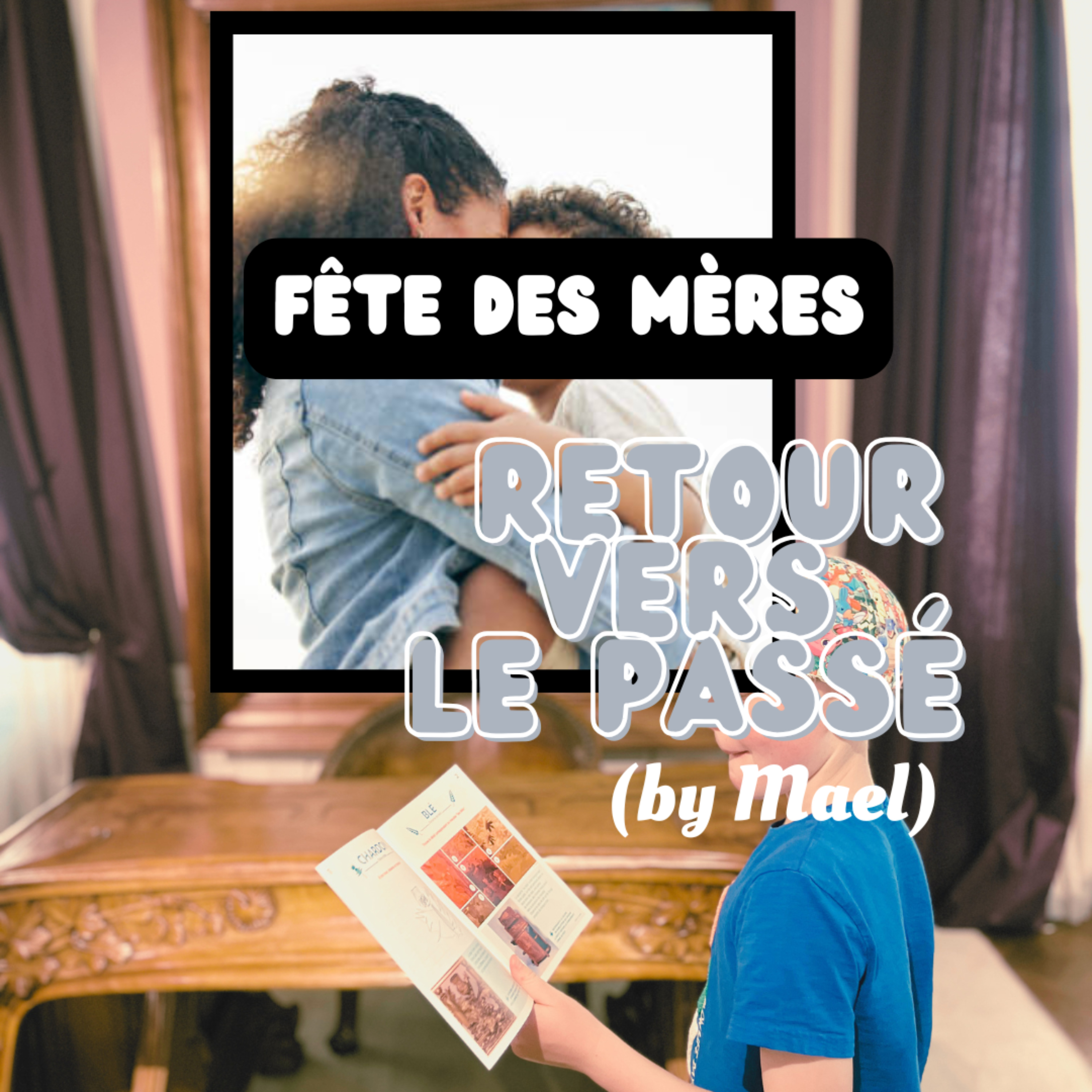 La fête des mamans - (Mael 9 ans) episode artwork