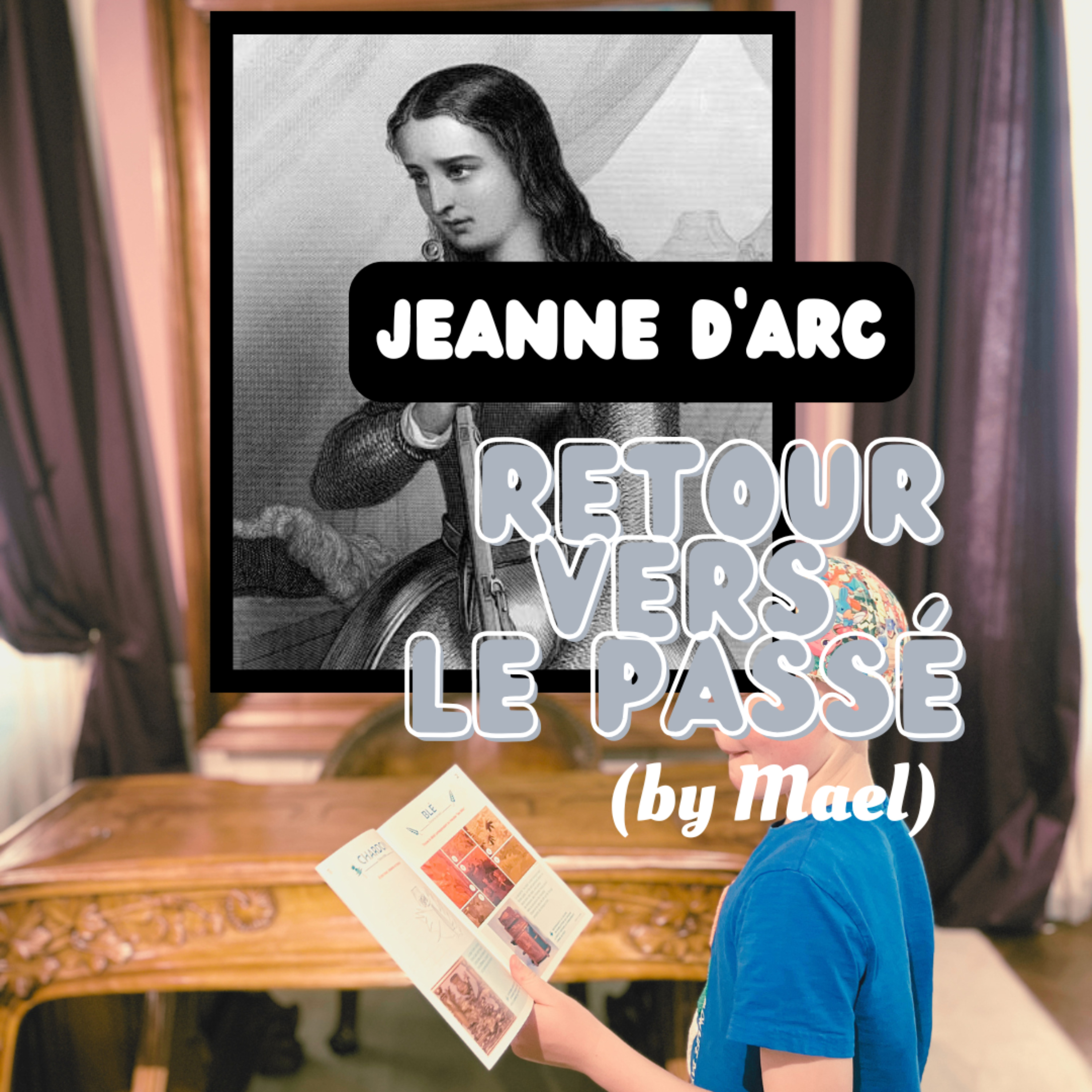 Jeanne d'Arc - (Mael 9 ans) episode artwork