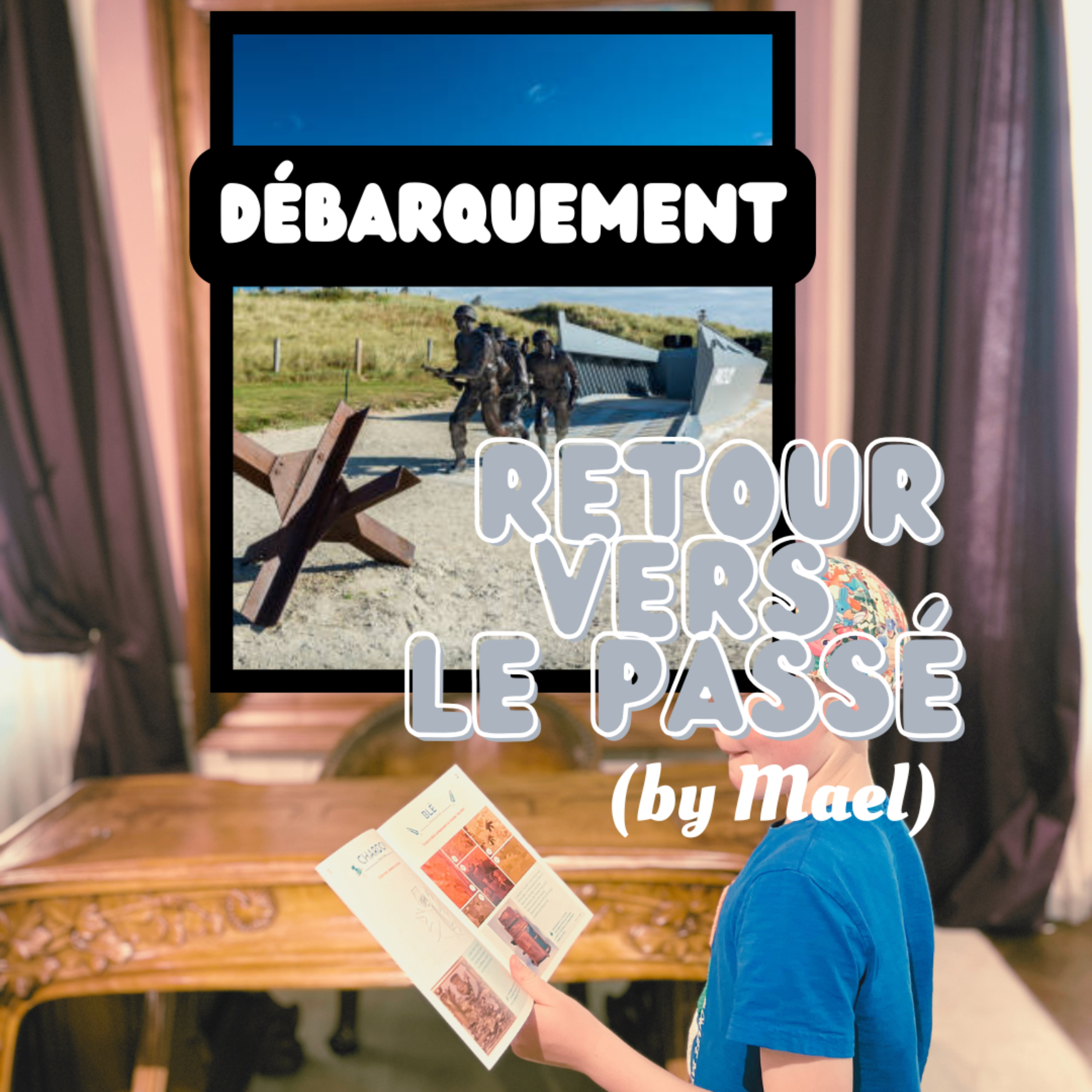 Le débarquement - (Mael 9 ans) episode artwork