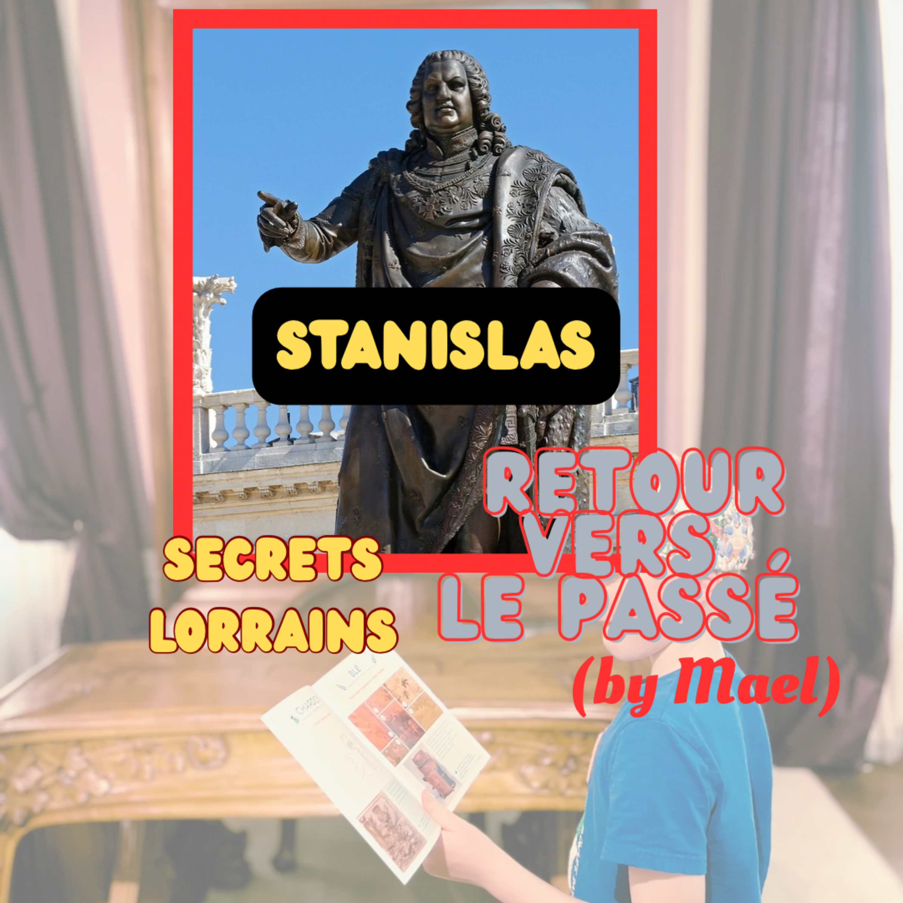 [Secrets lorrains] 4 Stanislas - (Mael 9 ans) episode artwork