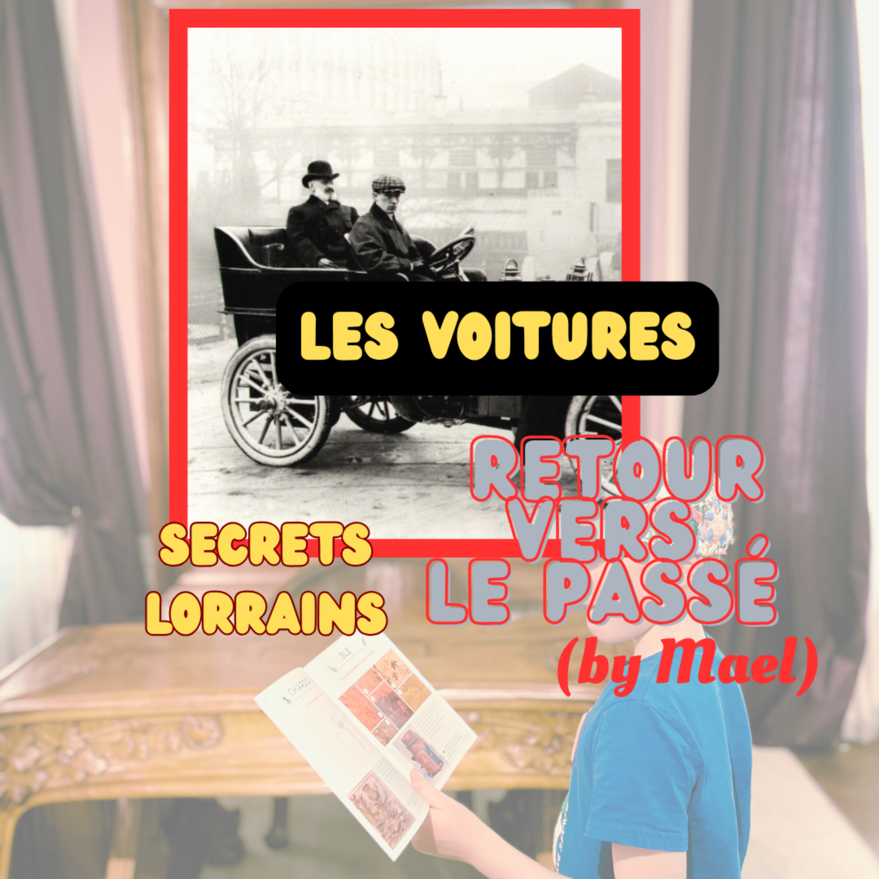 [Secrets lorrains] 7 Les voitures - (Mael 9 ans) episode artwork
