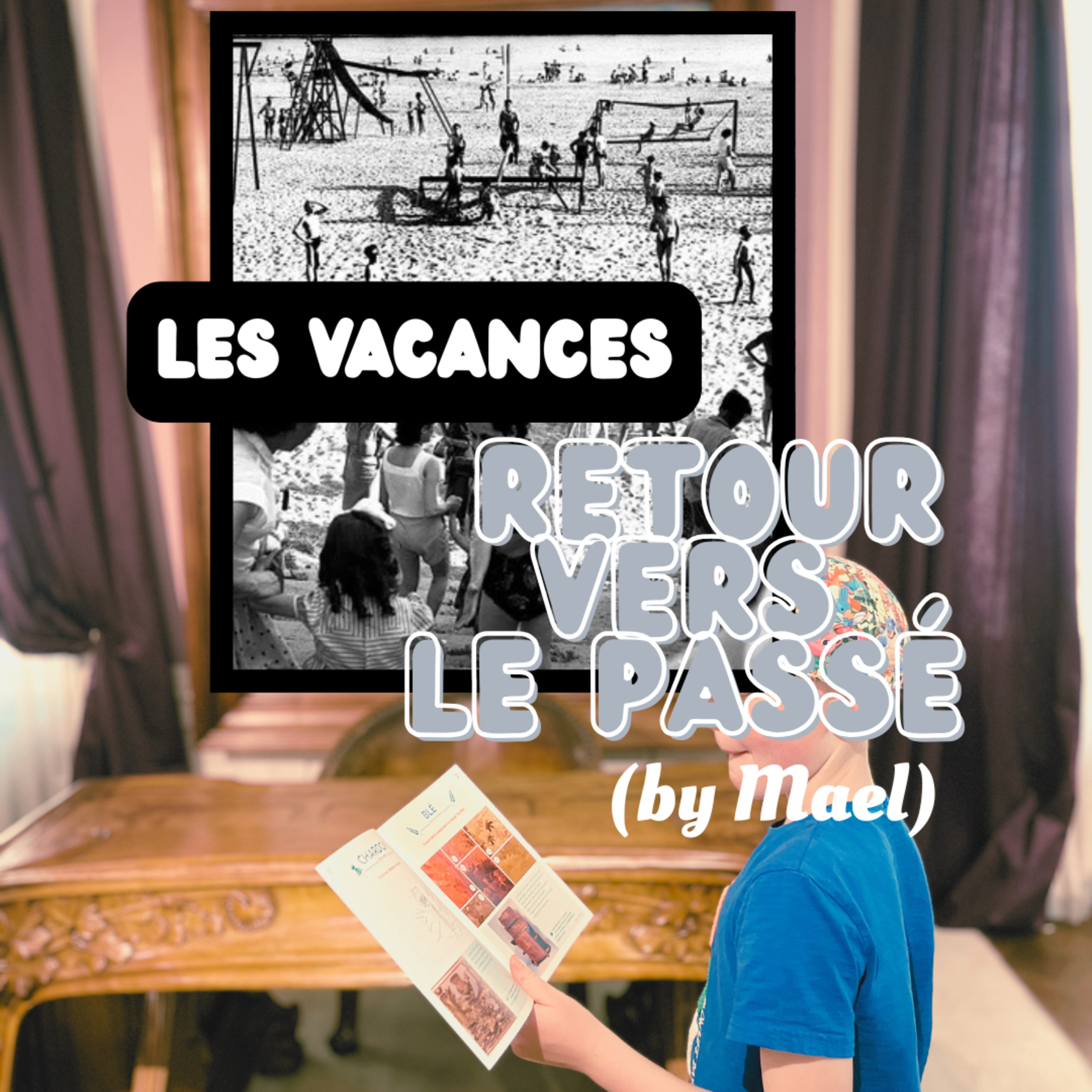 Les vacances - (Mael 9 ans) episode artwork