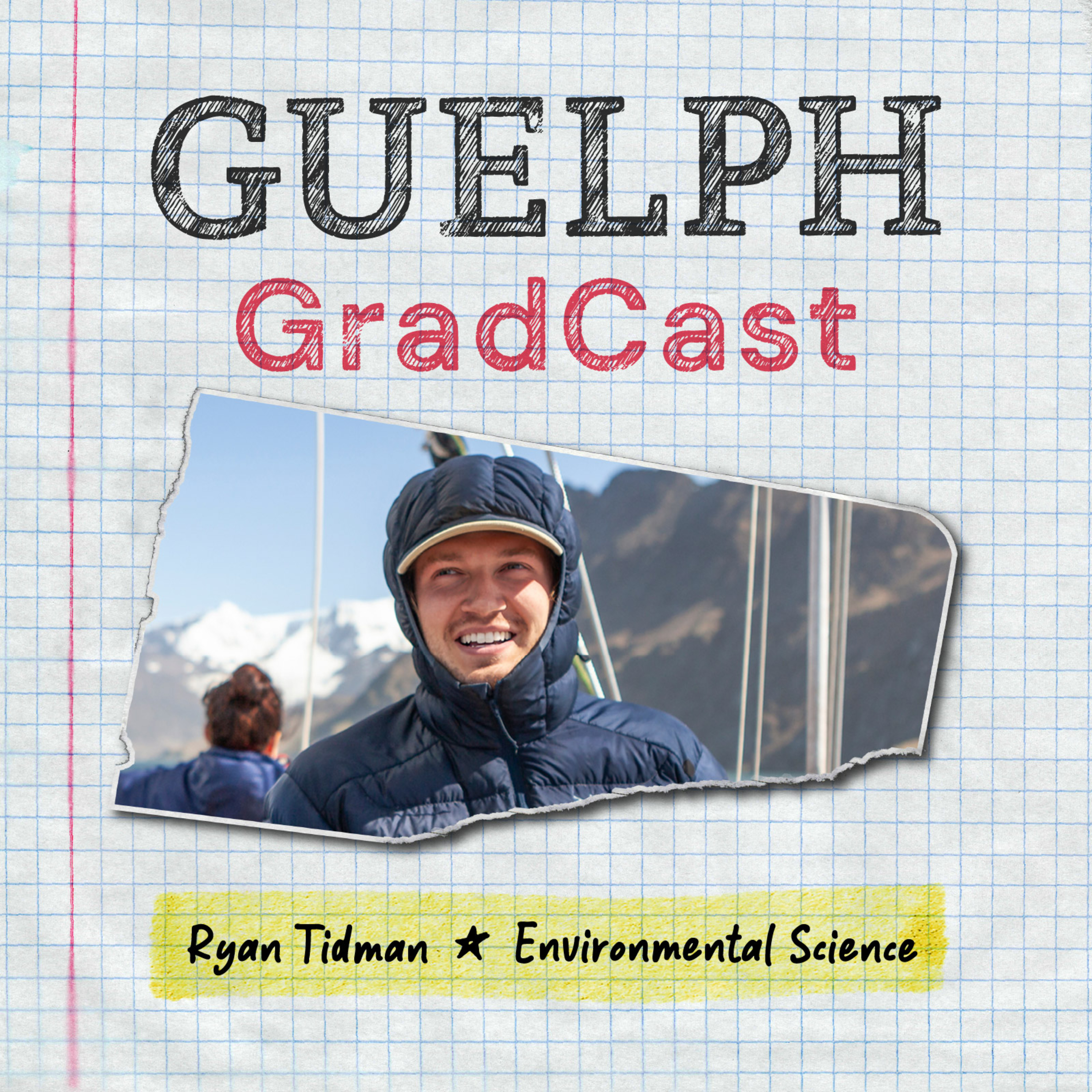 Guelph GradCast – Ryan Tidman (Environmental Sciences) episode artwork