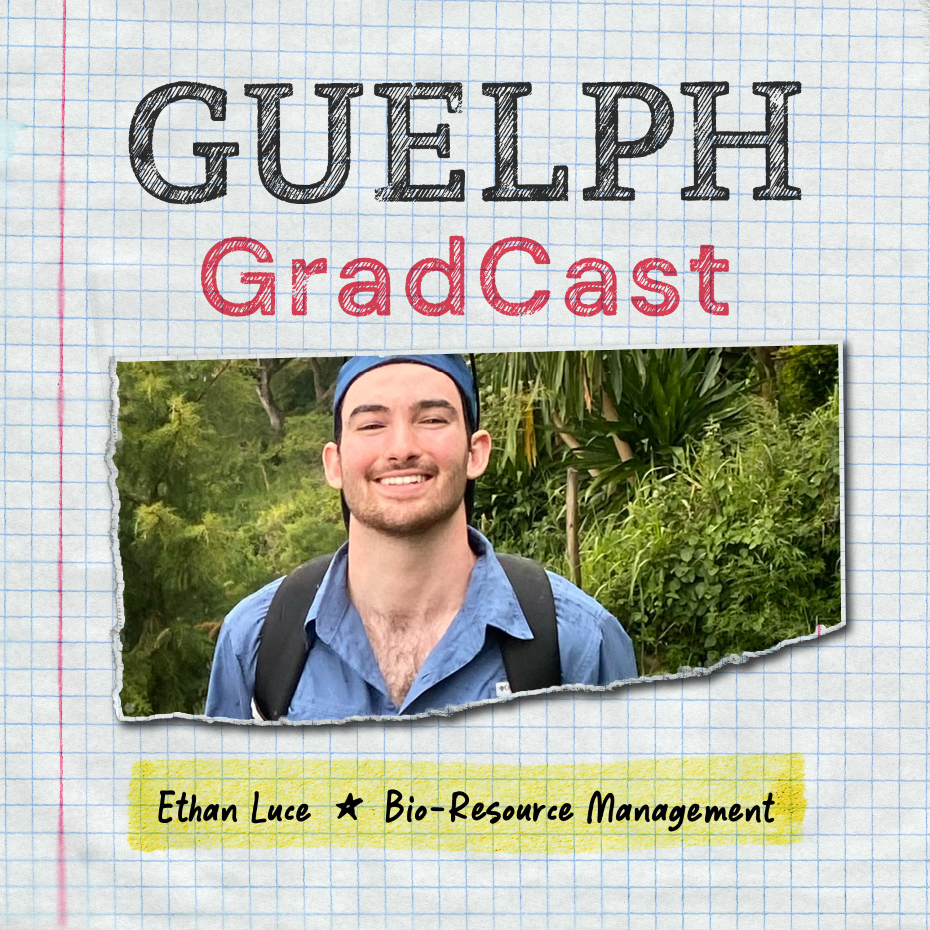 Guelph GradCast – Ethan Luce (Bio-Resource Management)  episode artwork