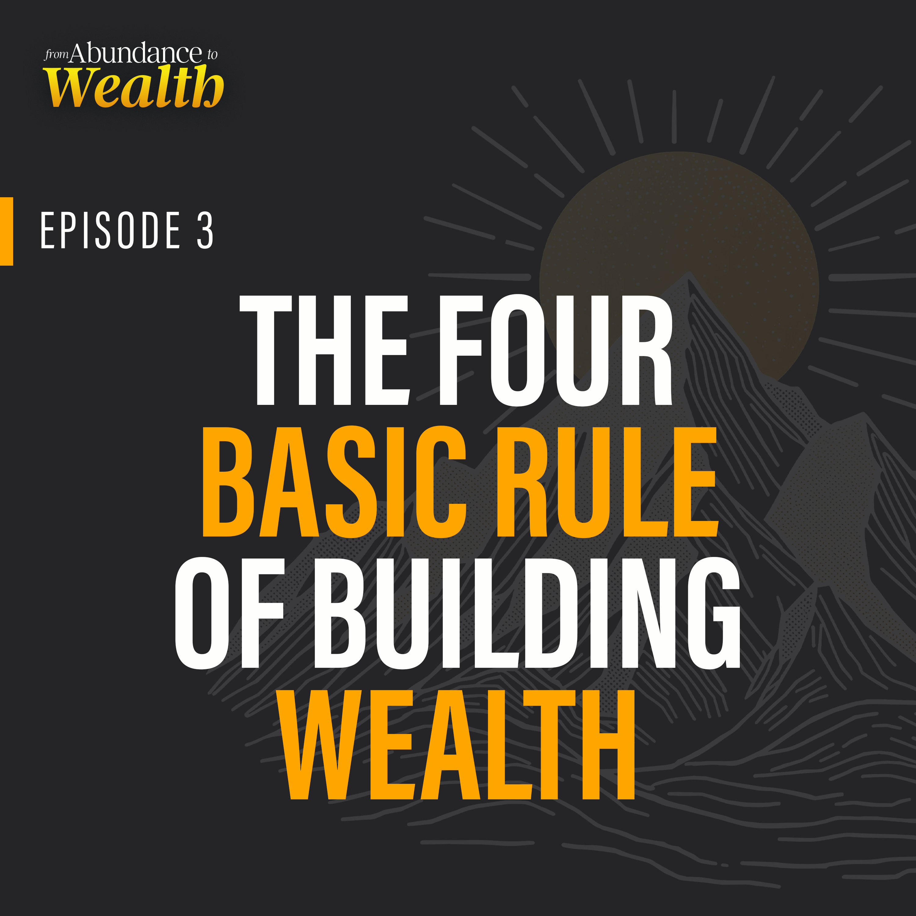 The Four Basic Rule of Building Wealth