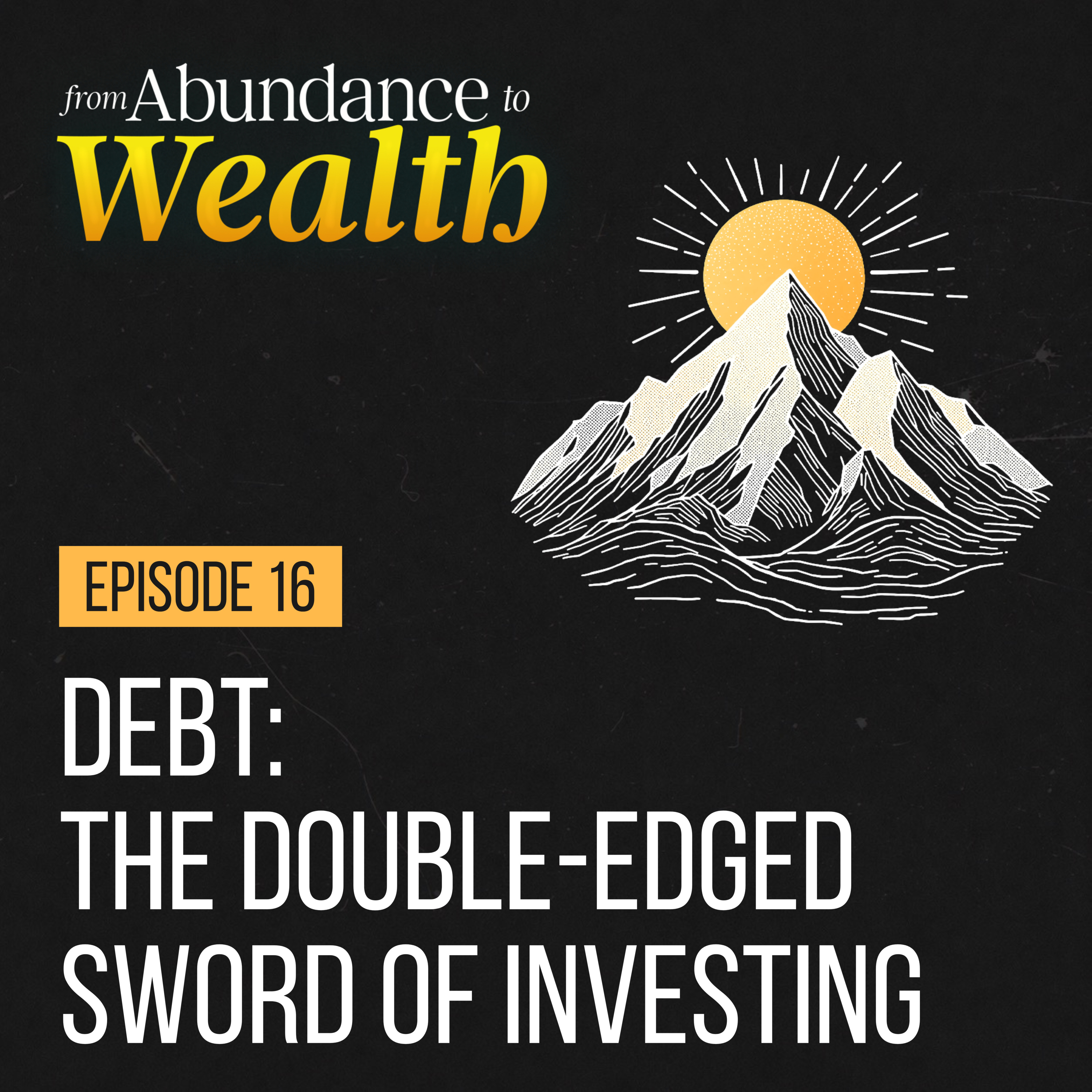 Debt: The Double-Edged Sword of Investing episode artwork