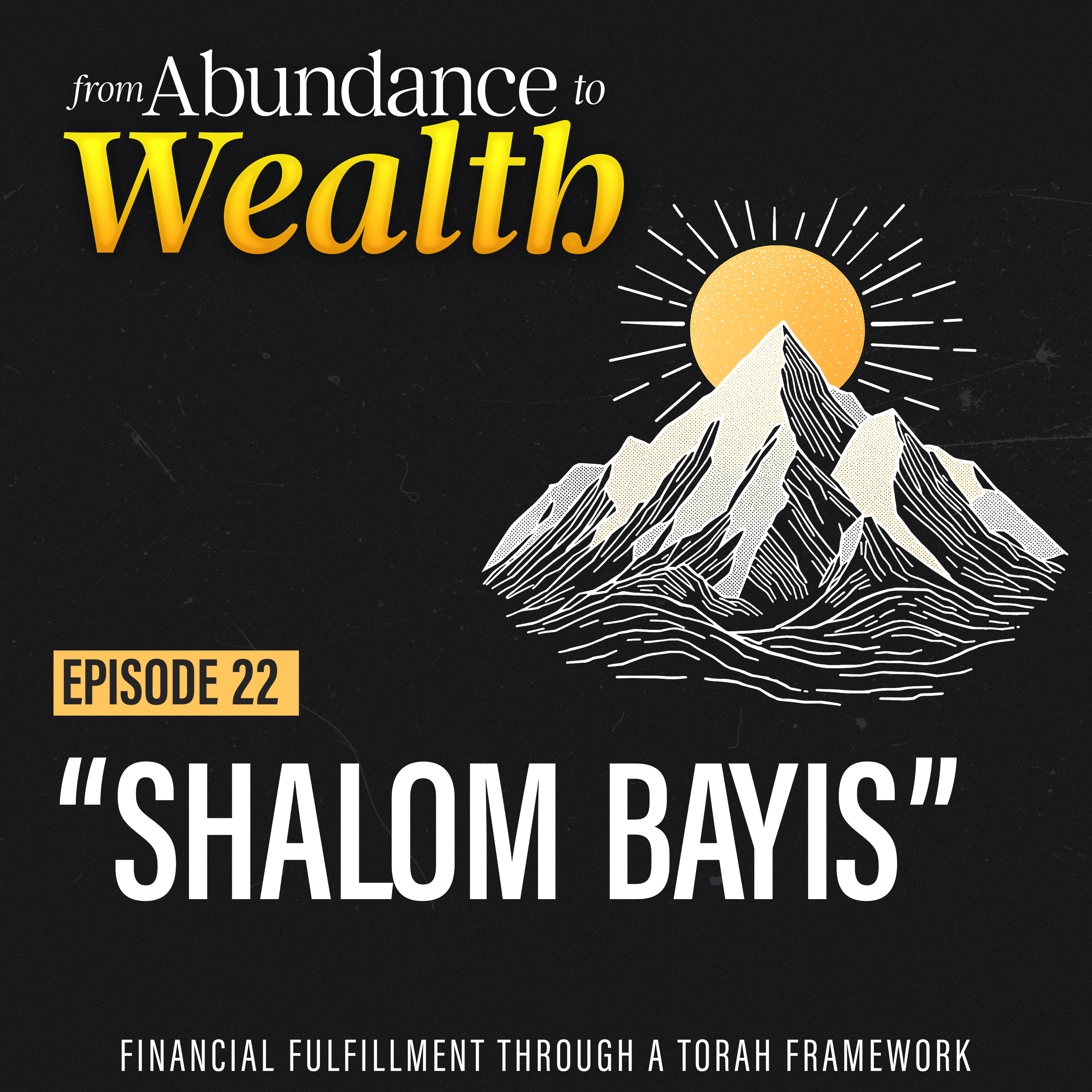 Shalom Bayis: Why Peace at Home Matters to Financial Success