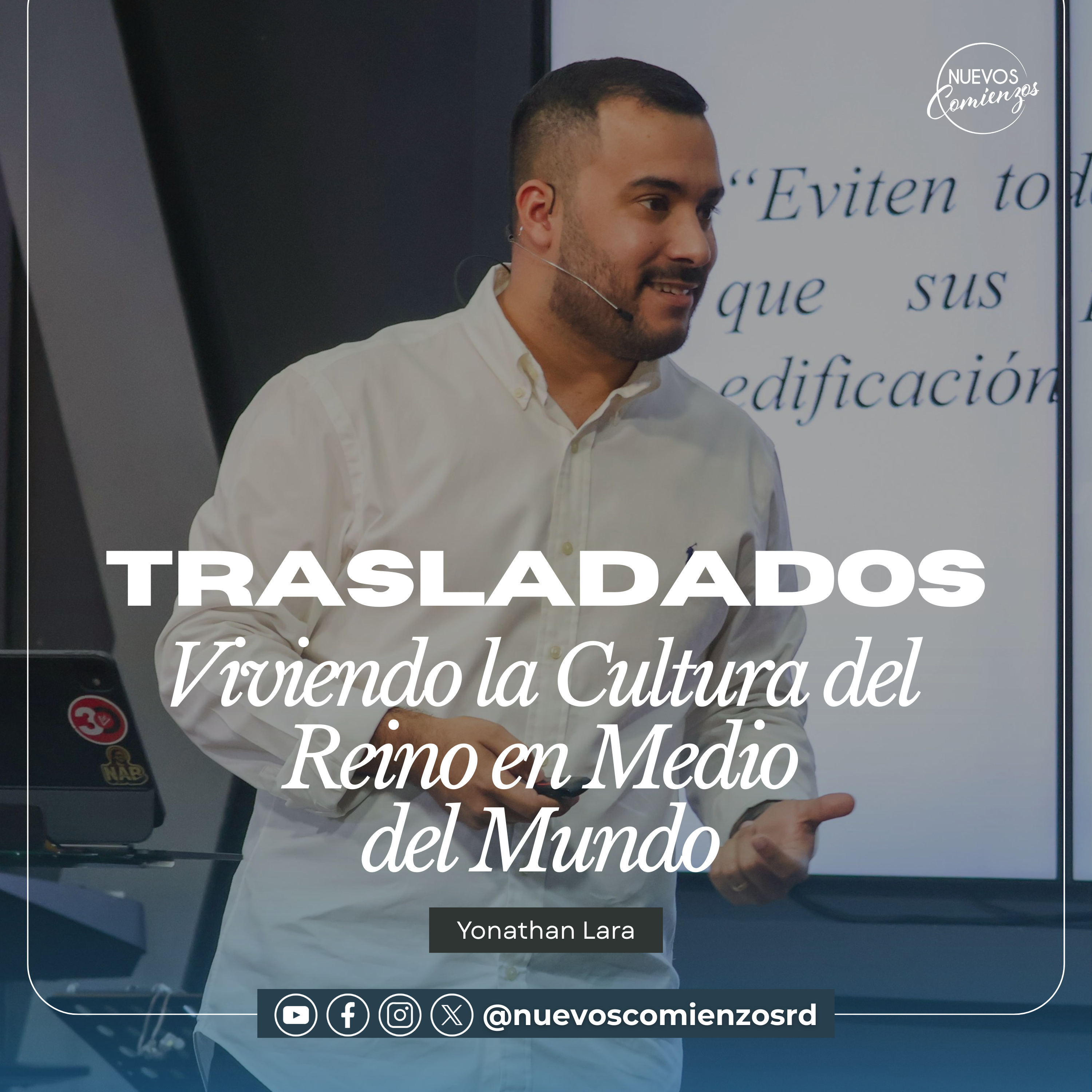 TRASLADADOS VIVIENDO LA CULTURA DEL REINO EN MEDIO DEL MUNDO