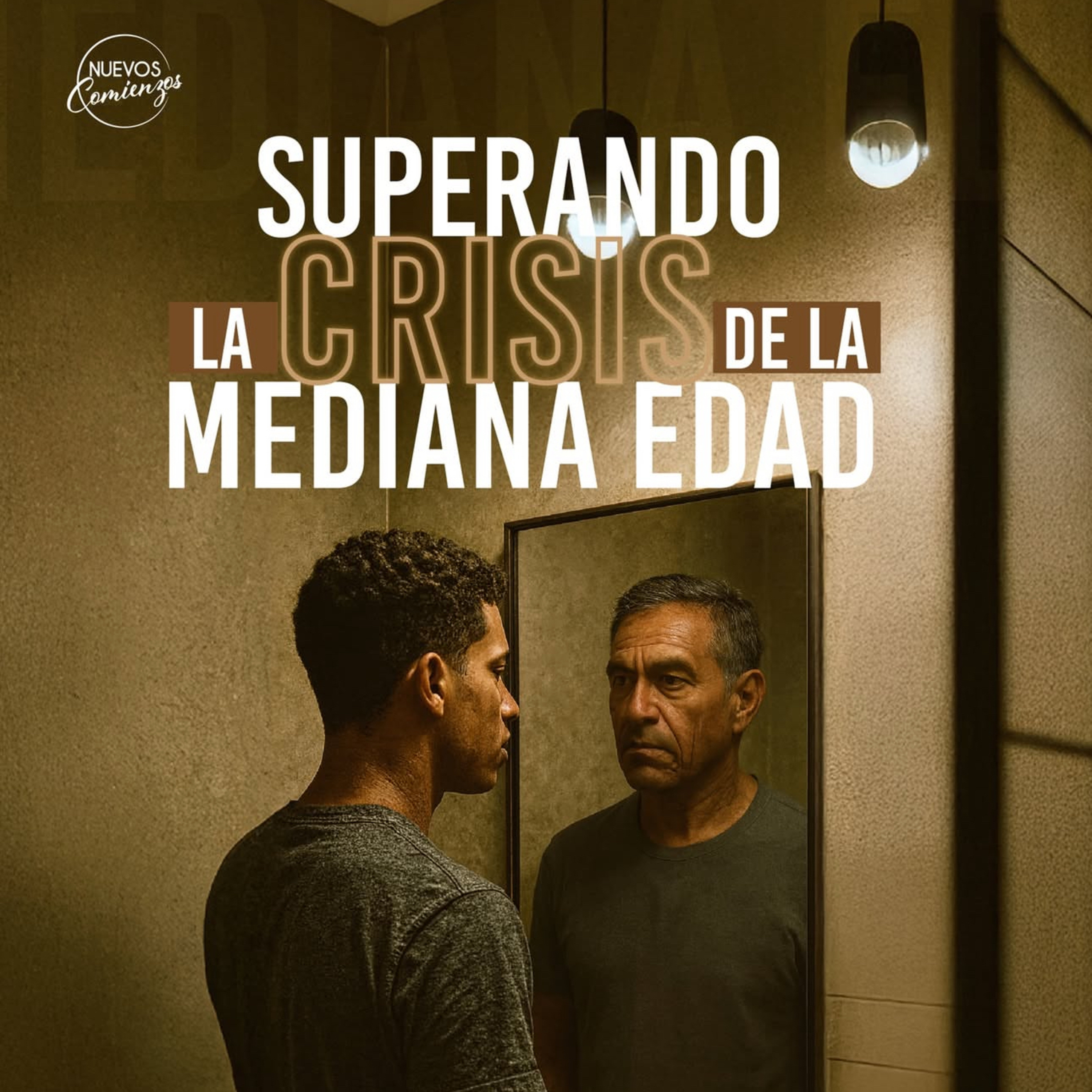 SUPERANDO LA CRISIS DE LA MEDIANA EDAD.