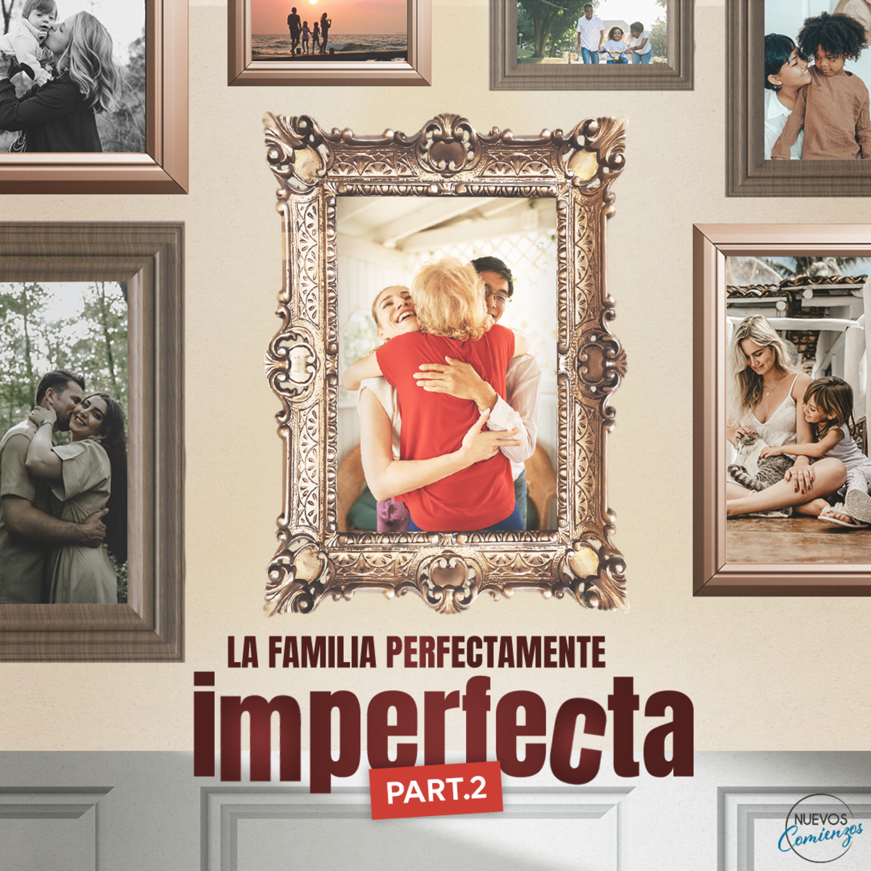 LA FAMILIA PERFECTAMENTE IMPERFECTA PART.2