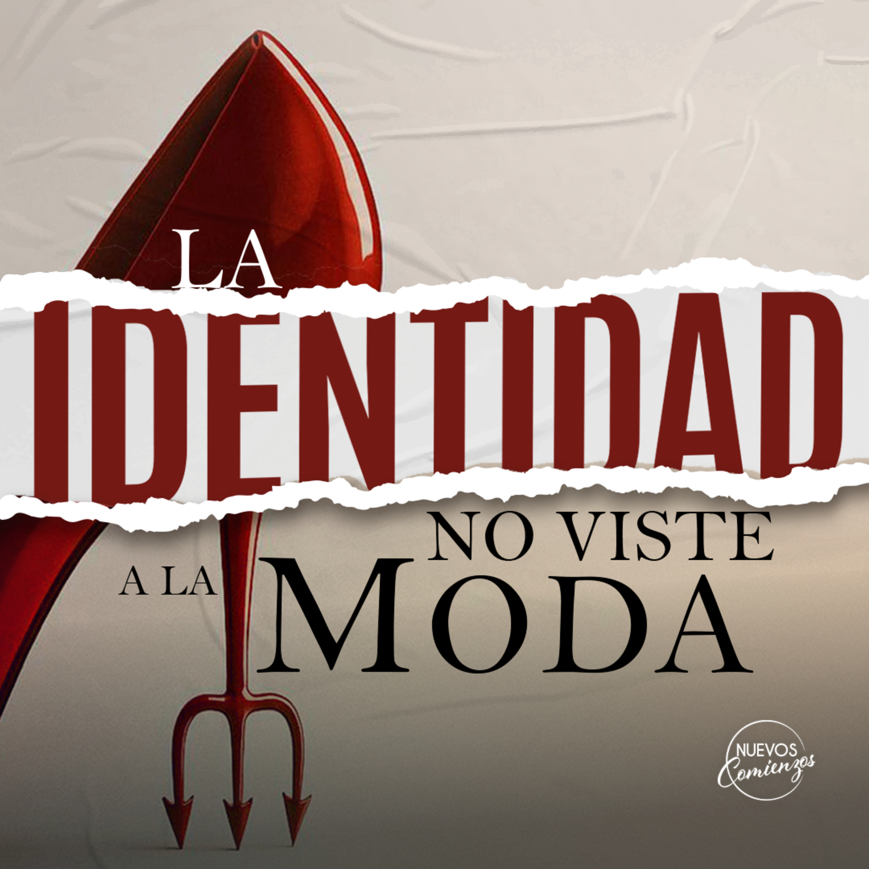 LA IDENTIDAD NO VISTE A LA MODA