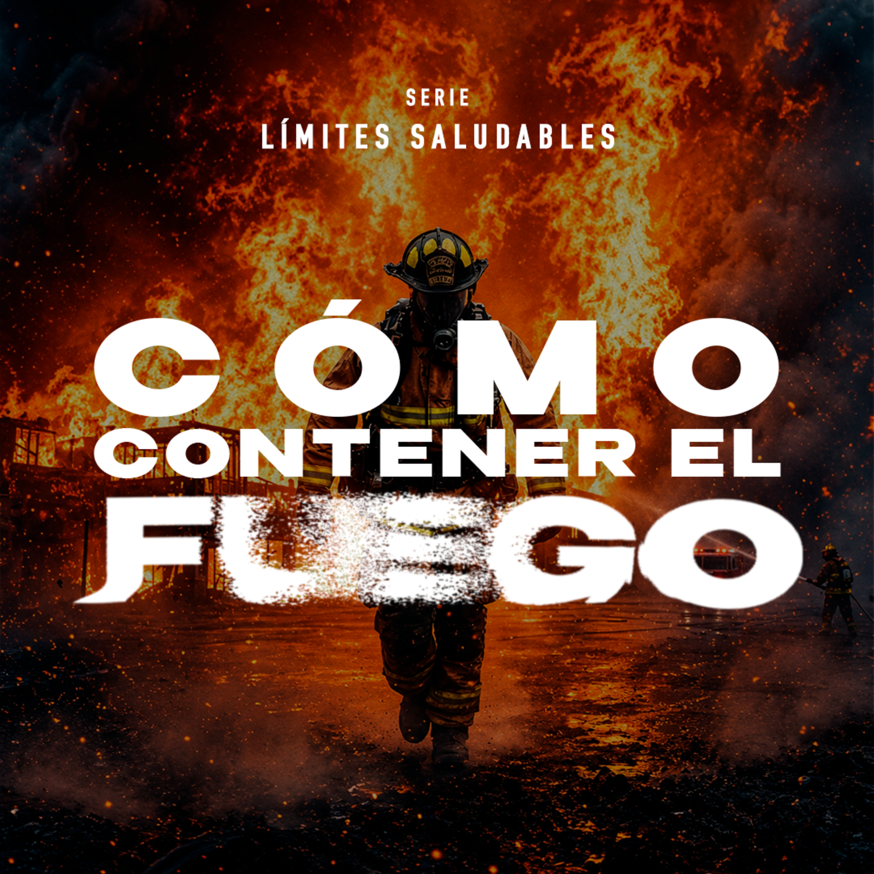 CÓMO CONTENER EL FUEGO