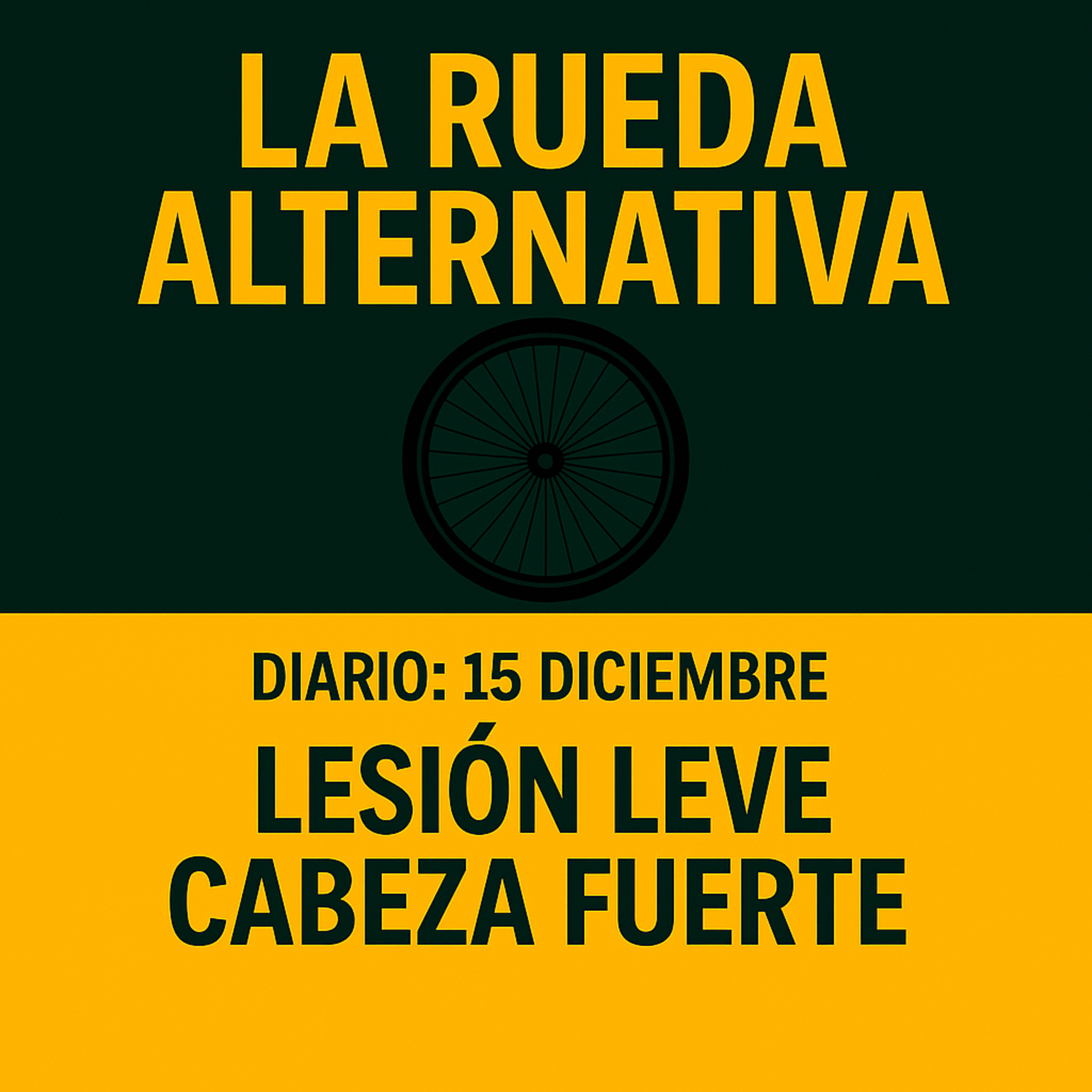 Diario 15 de Diciembre : Lesión leve , cabeza fuerte Diario 15 de Diciembre : Lesión leve , cabeza fuerte