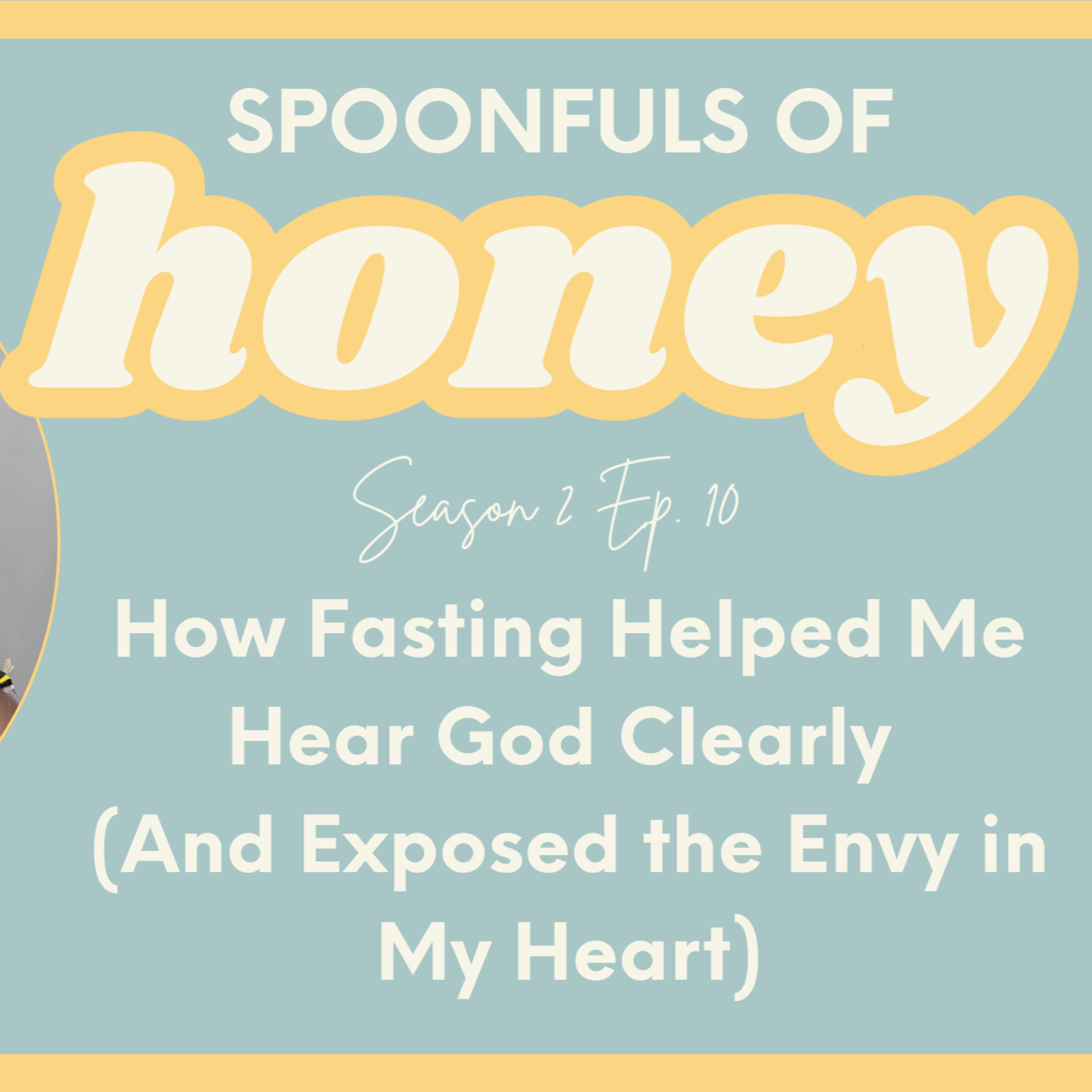 How Fasting Helped Me Hear God Clearly (And Exposed the Envy in My Heart) episode artwork