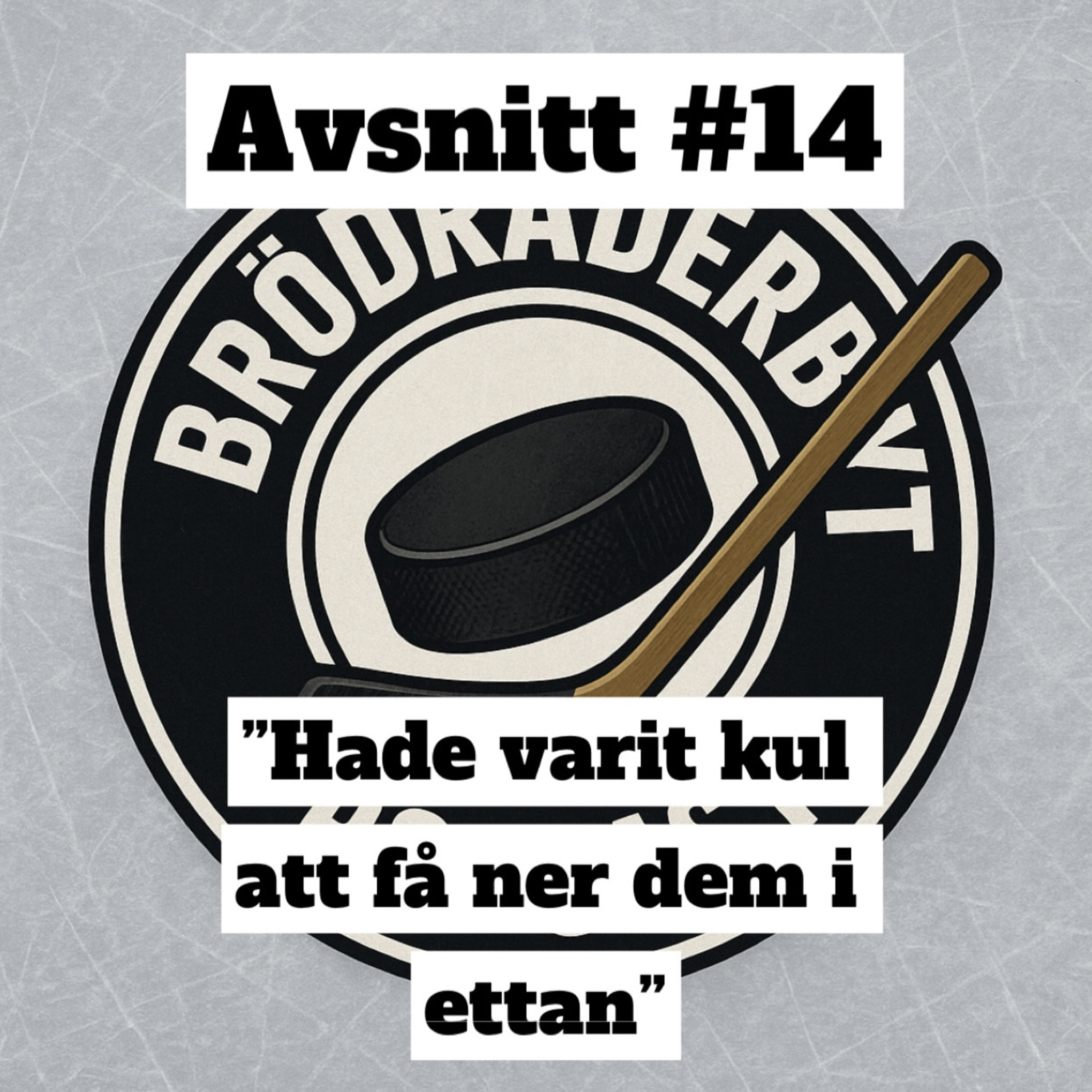 #14 ”Hade varit kul att få ner dem i ettan” episode artwork
