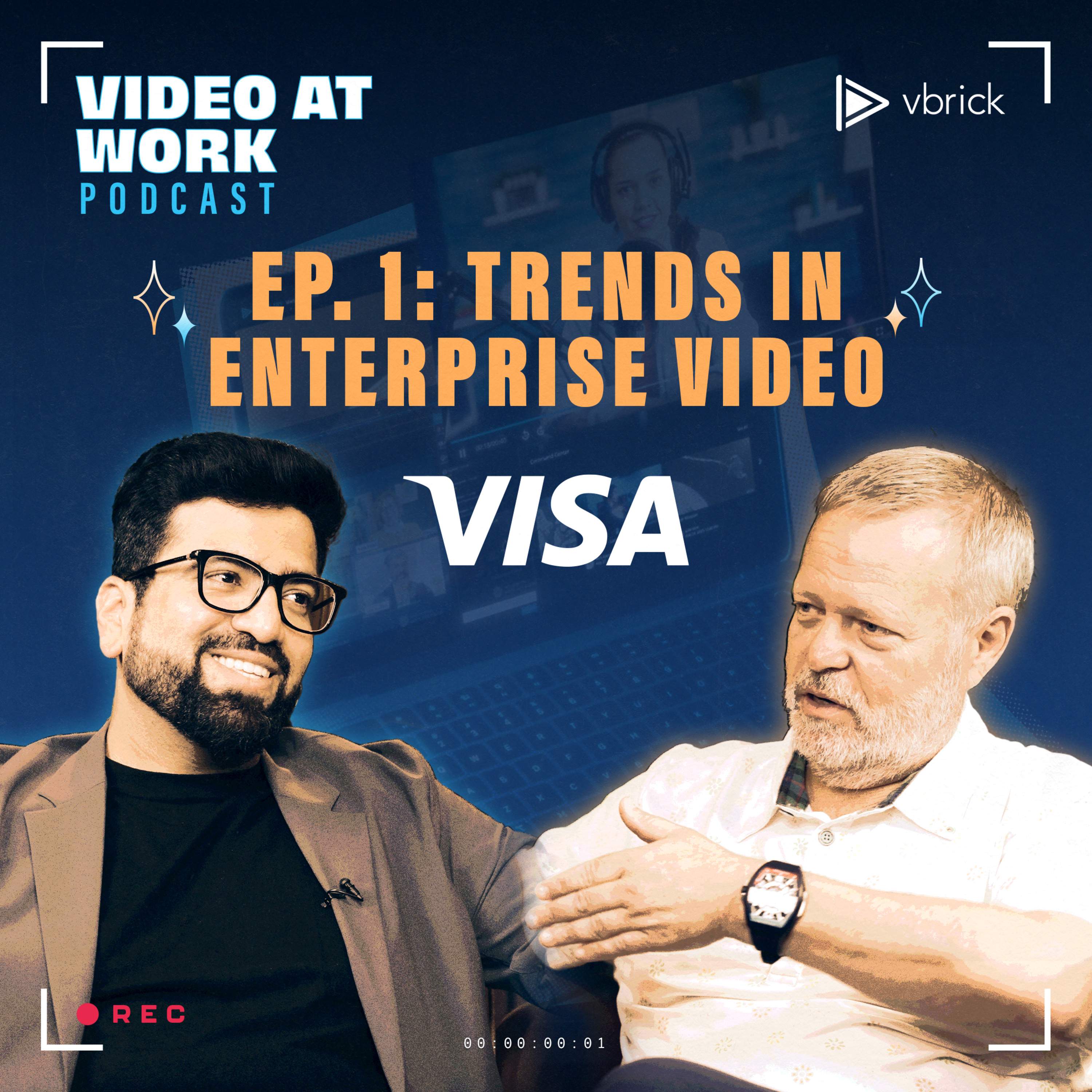 Ep. 1 - Trends in Enterprise Video with Unmesh Suryawanshi, Visa's Head of Streaming & Security and Paul Sparta, Vbrick CEO episode artwork
