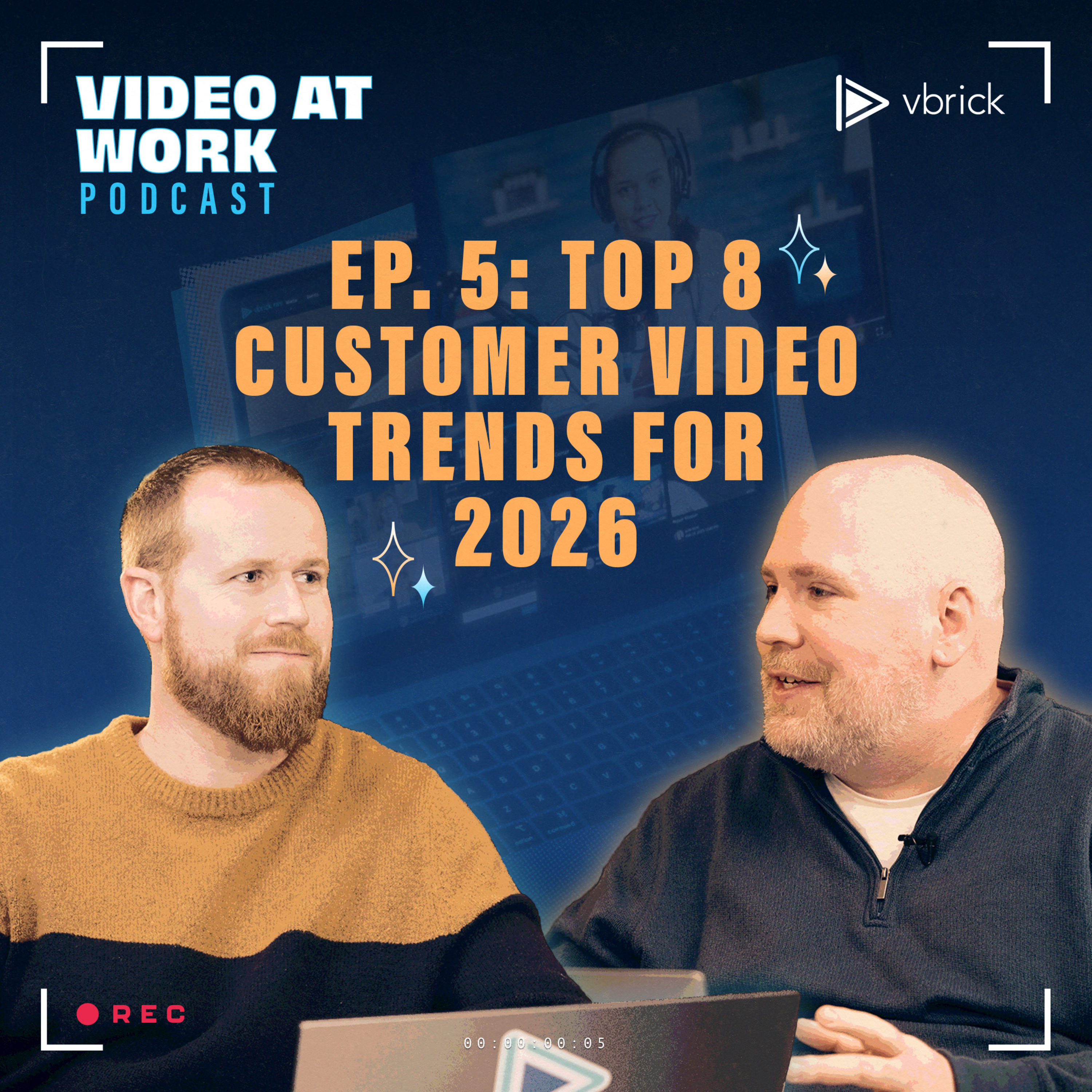 Ep. 5 - Top 8 Customer Video Trends for 2026 with John Beltrane & Ben Coffinberger, Vbrick Customer Success Directors episode artwork