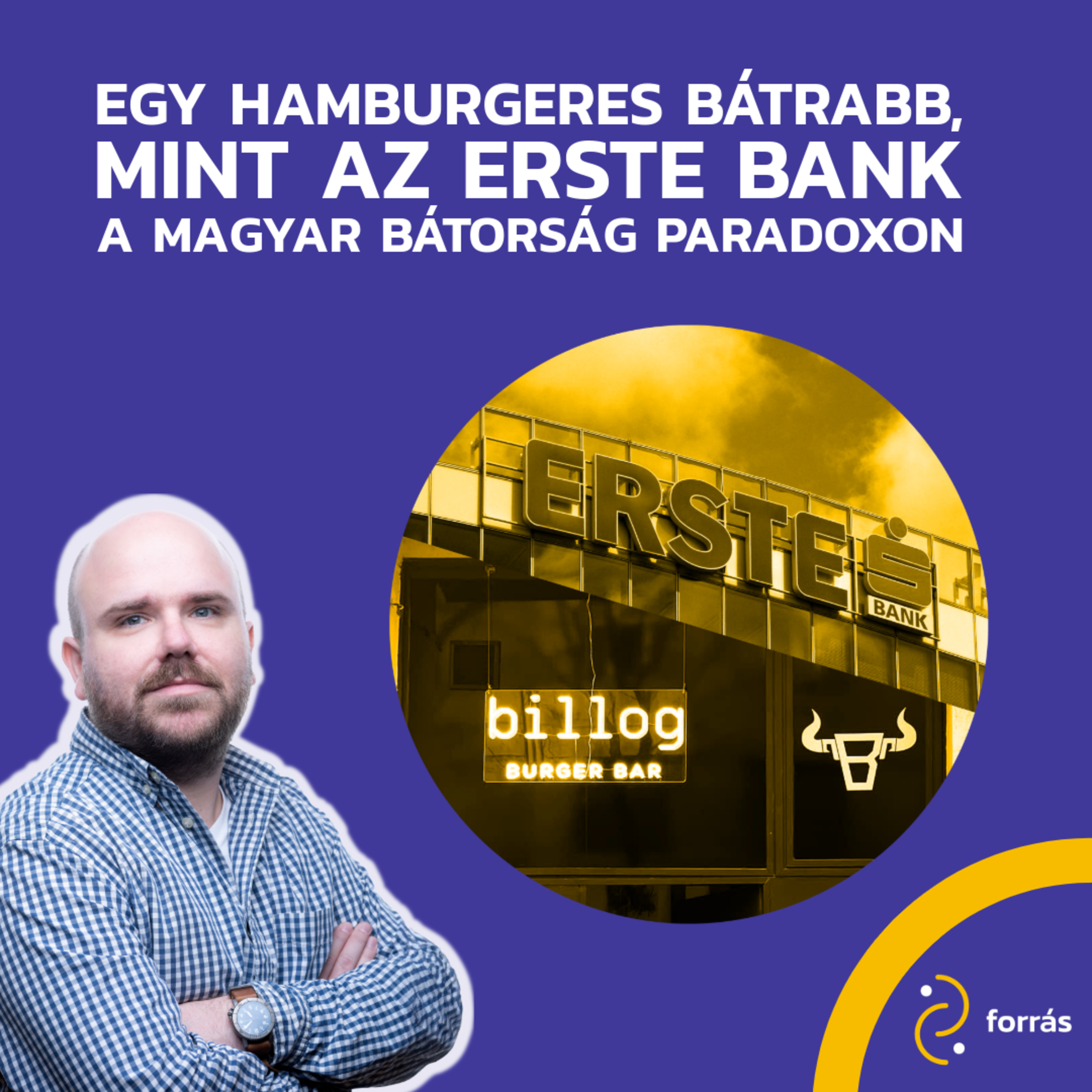 Egy hamburgeres bátrabb, mint az Erste Bank | A magyar bátorság paradoxon episode artwork