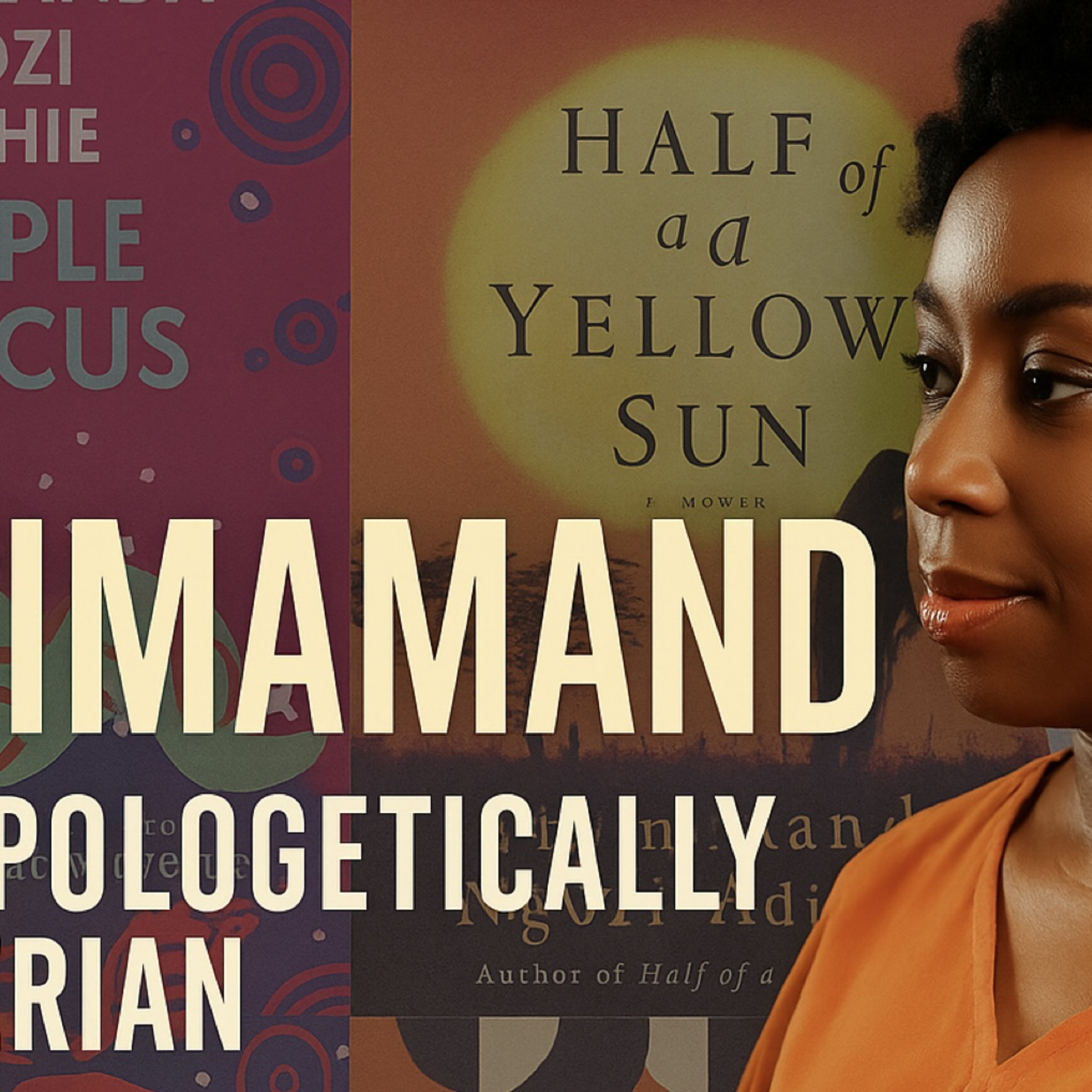 Chimamanda Ngozi Adichie: Unapologetically Nigerian episode artwork