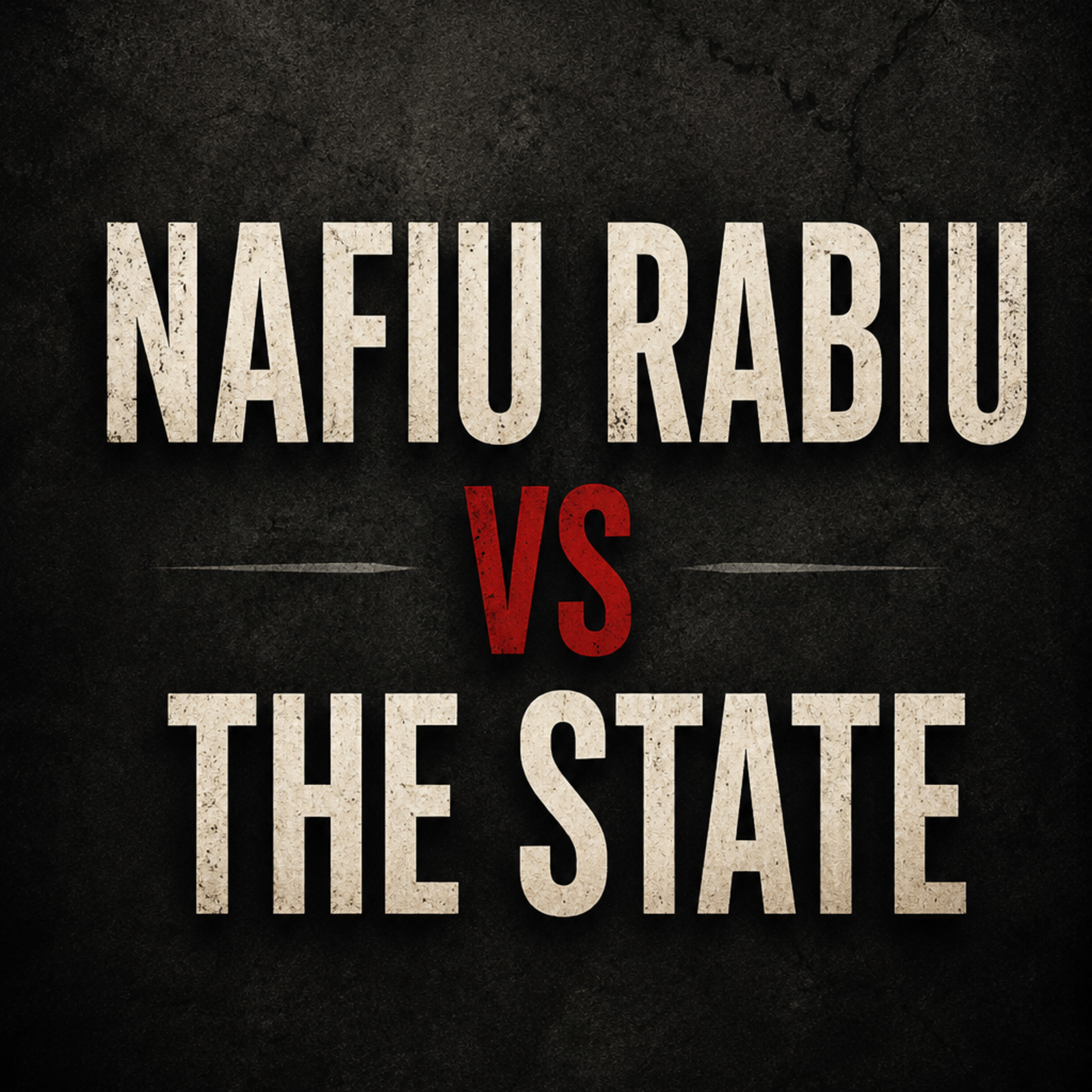 Nafiu Rabiu vs The State episode artwork