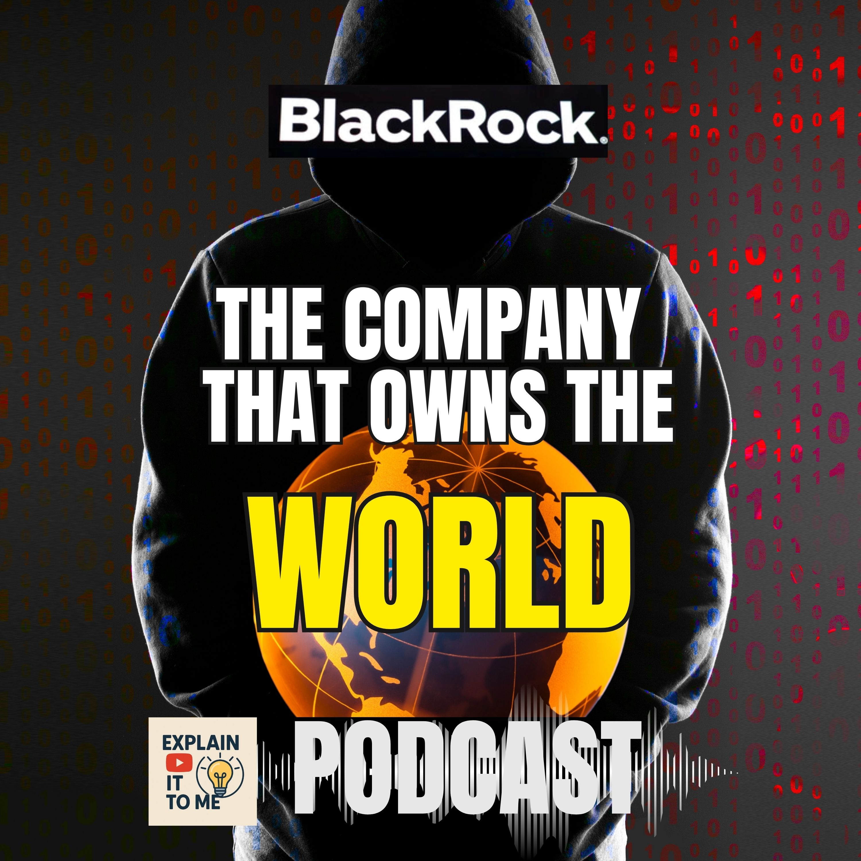 Explain it to me - BlackRock: The Quiet Power Behind Everything
