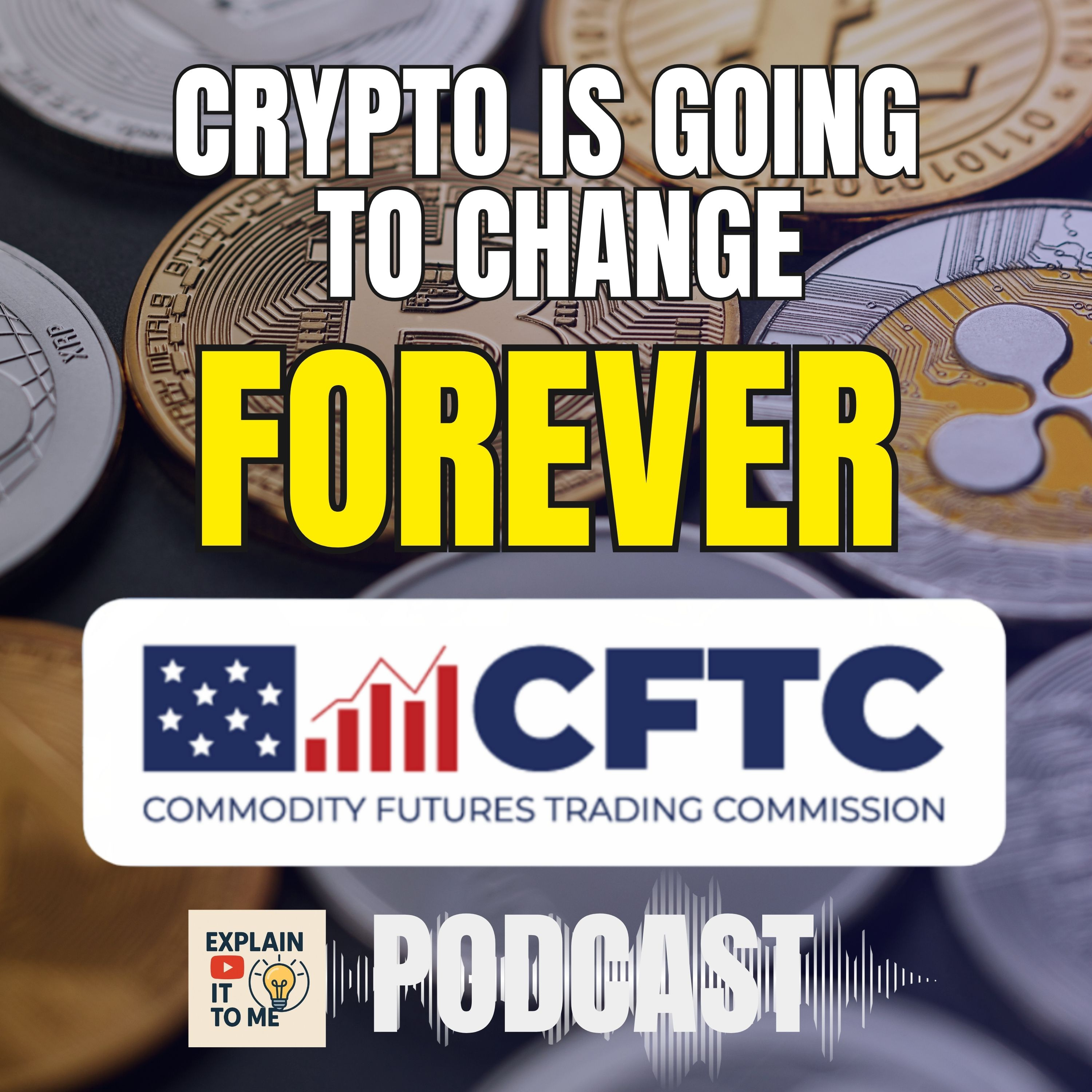 Explain it to me - Crypto’s New Rulebook: CFTC & SEC’s 2025 Crypto Sprint Explained