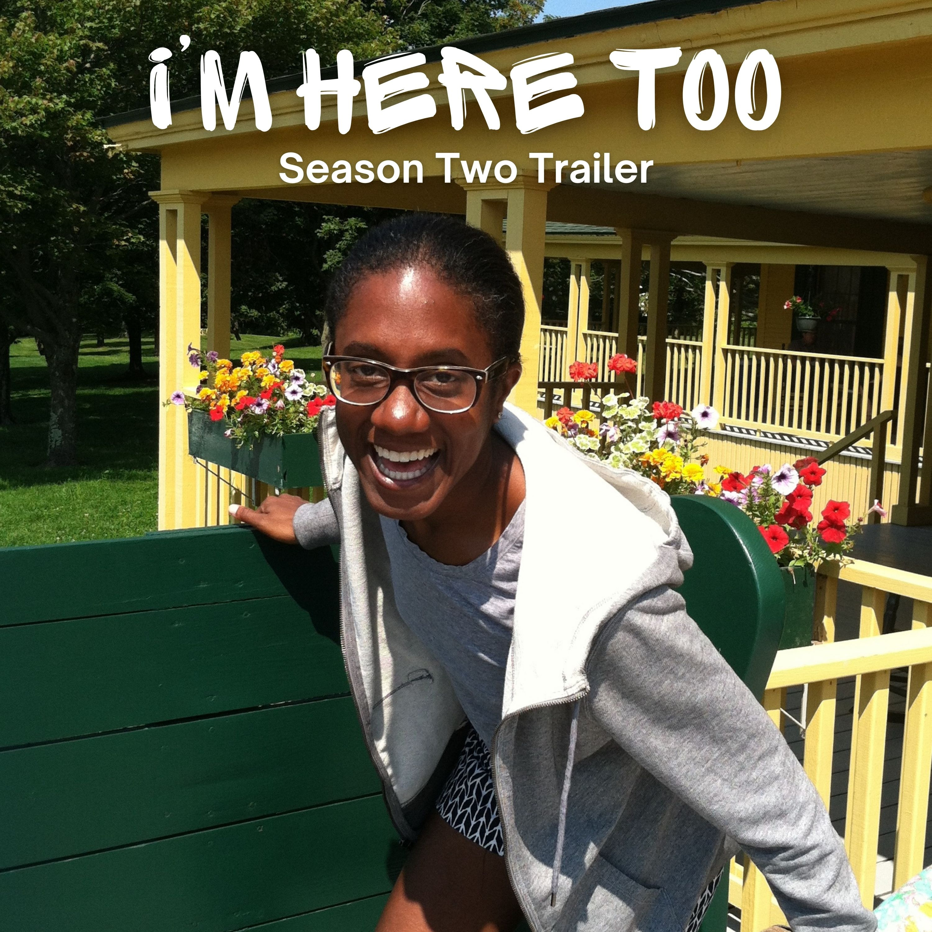 I'm Here Too: Season Two Trailer episode artwork