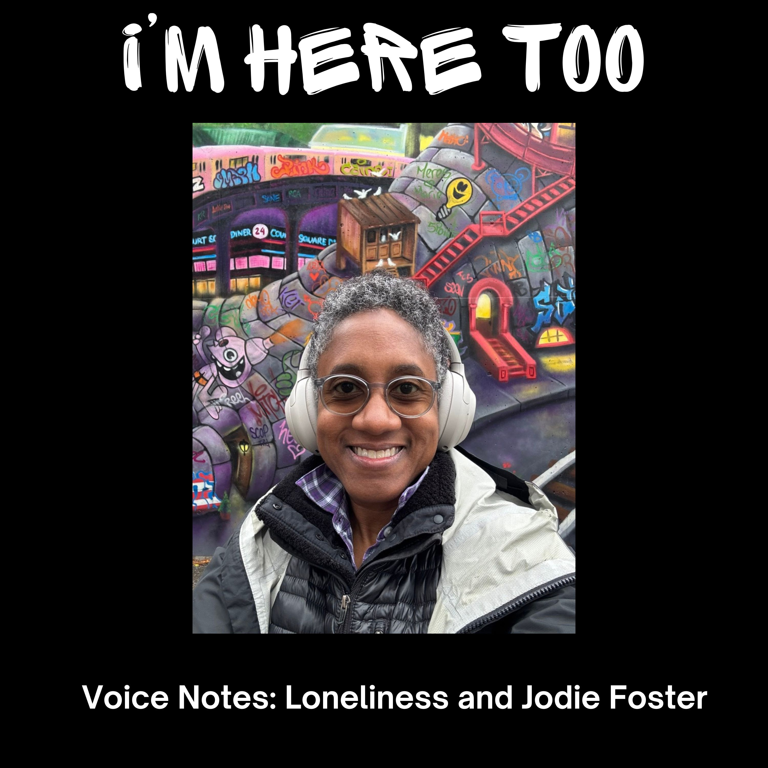 Voice Notes: Loneliness and Jodie Foster episode artwork