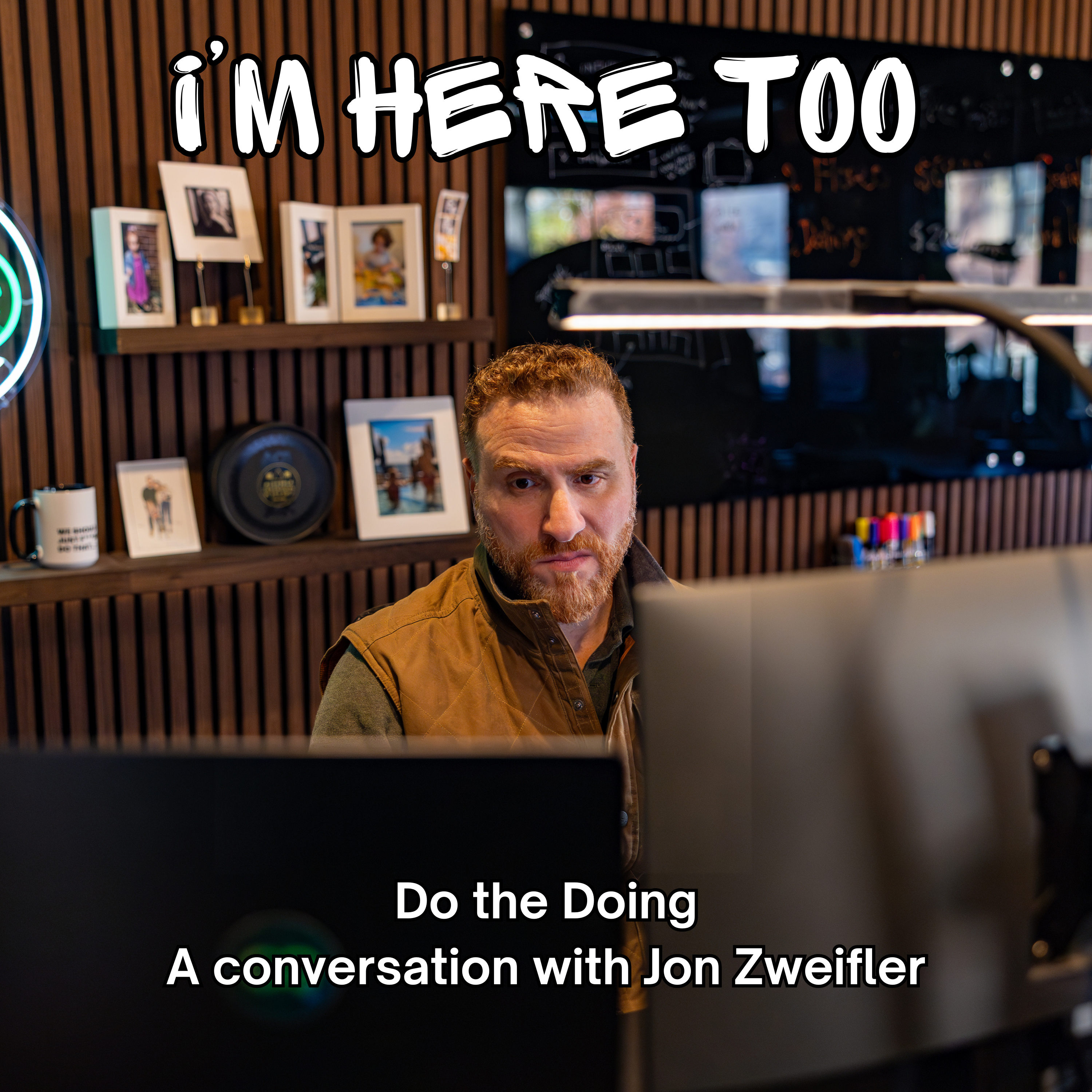 Do the Doing, a conversation with Jon Zweifler episode artwork