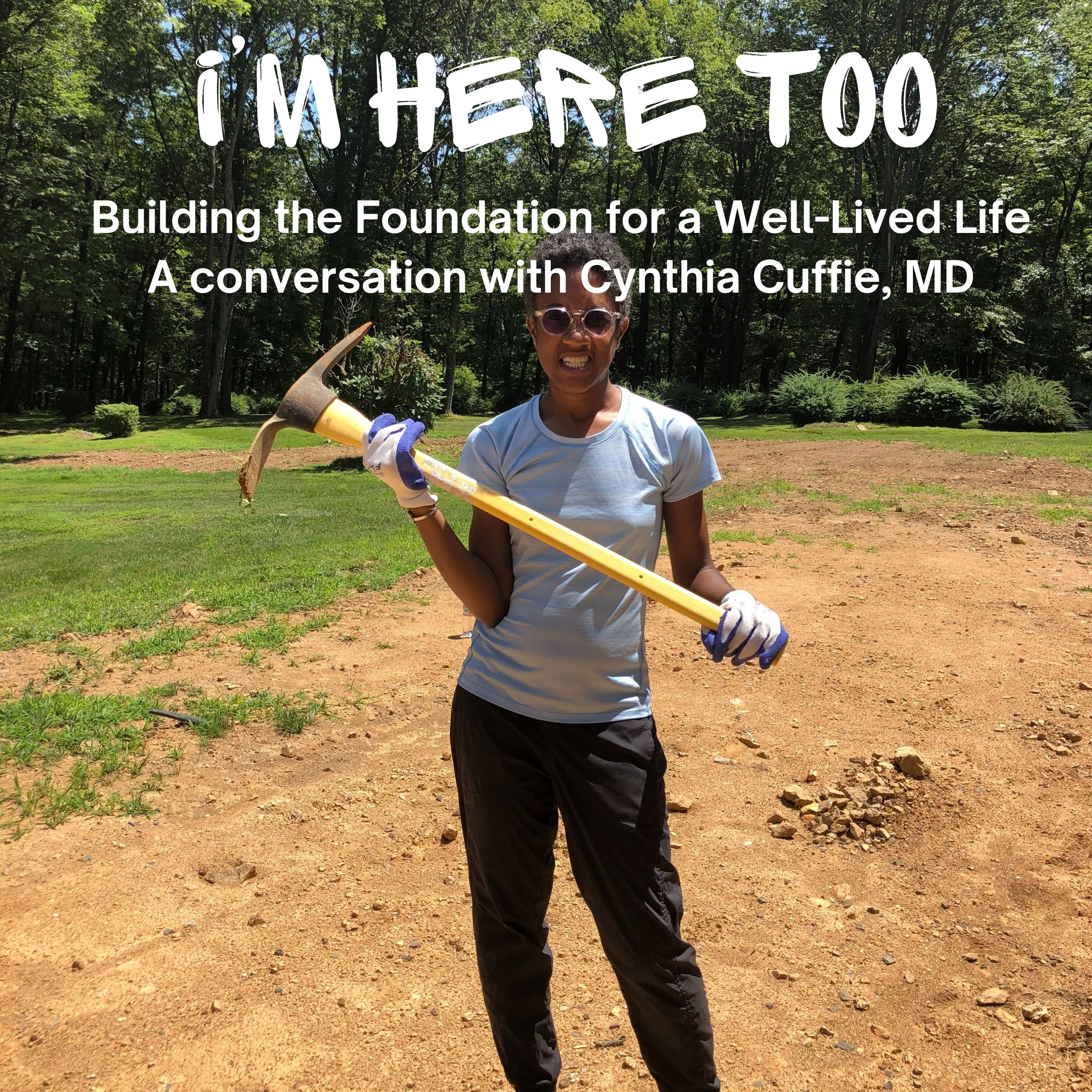 RE-RELEASE: Building the Foundation for a Well-Lived Life: a conversation with Cynthia Cuffie, MD episode artwork