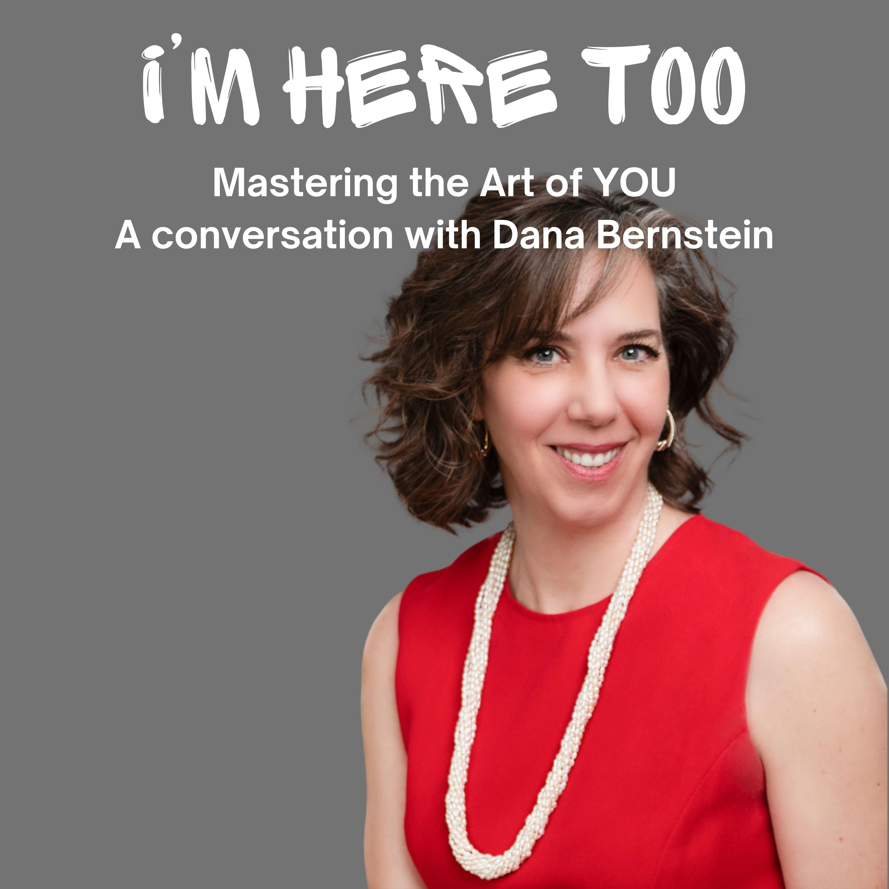 RE-RELEASE: Mastering the Art of YOU: a conversation with Dana Bernstein episode artwork