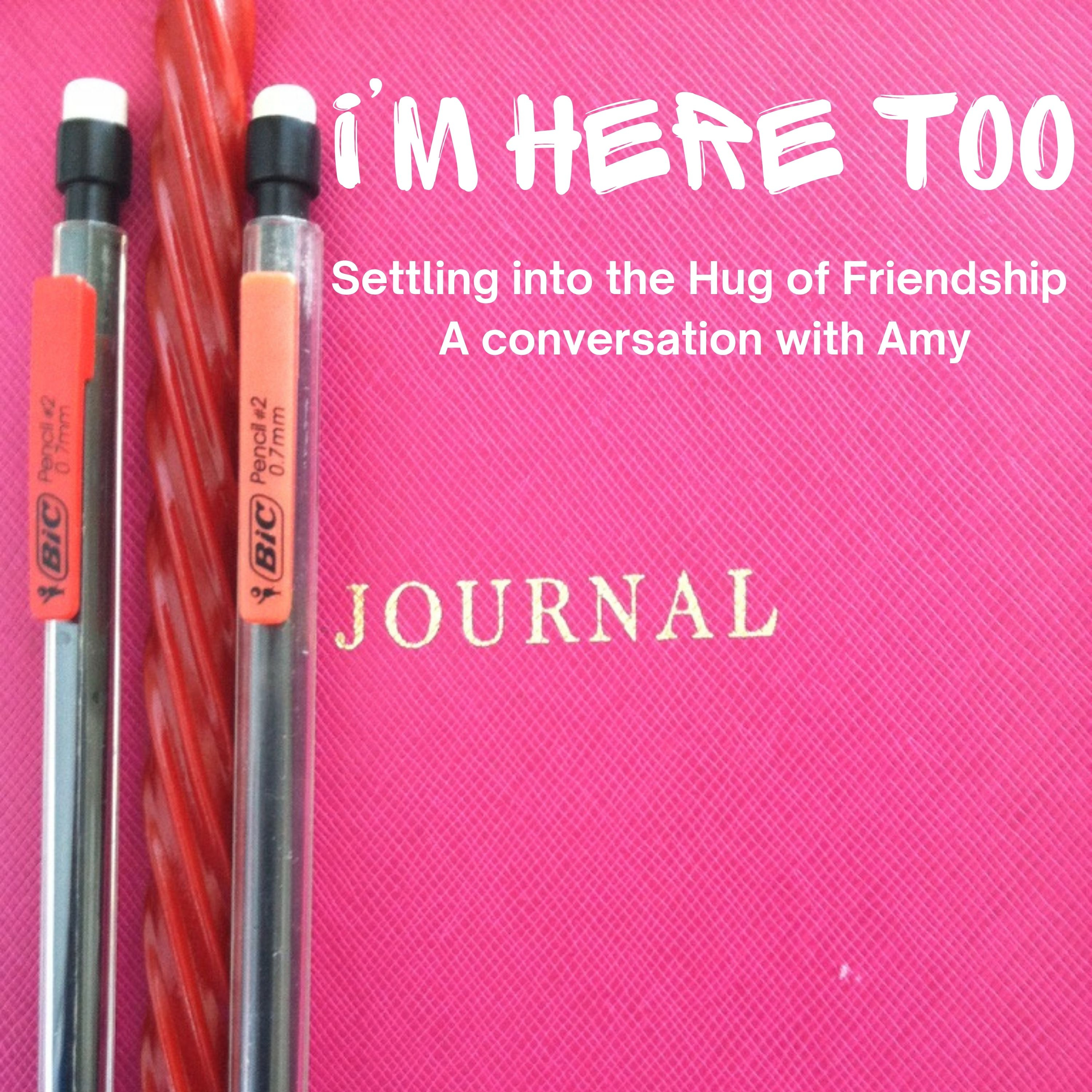 RE-RELEASE: Settling into the Hug of Friendship: a conversation with Amy episode artwork