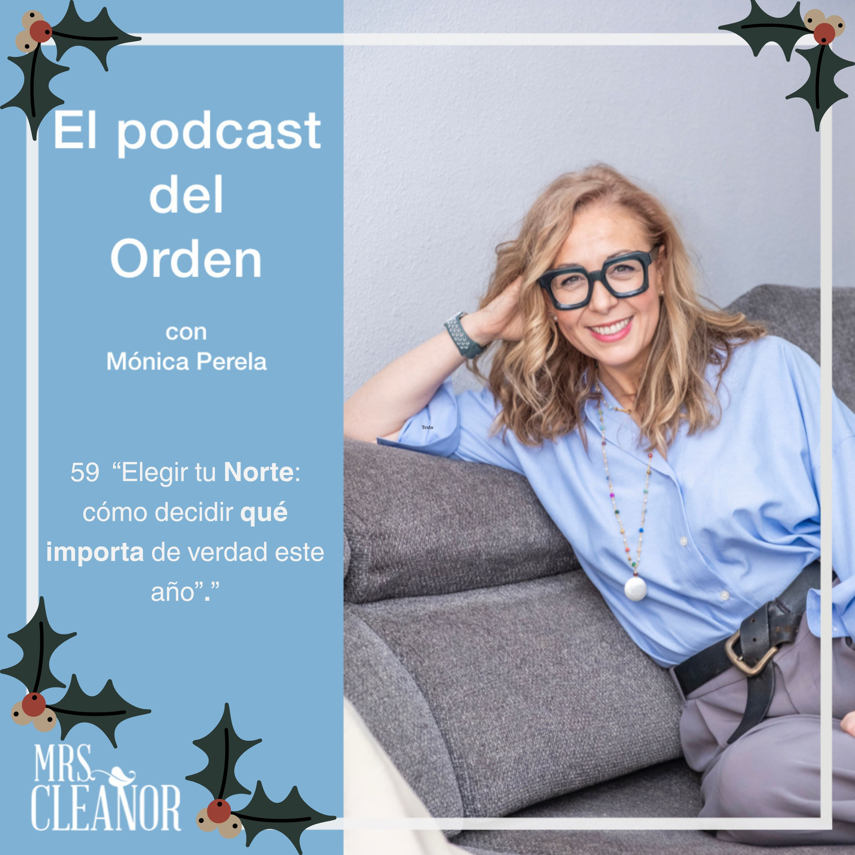 EP 59. “Elegir tu Norte: cómo decidir qué importa de verdad este año”