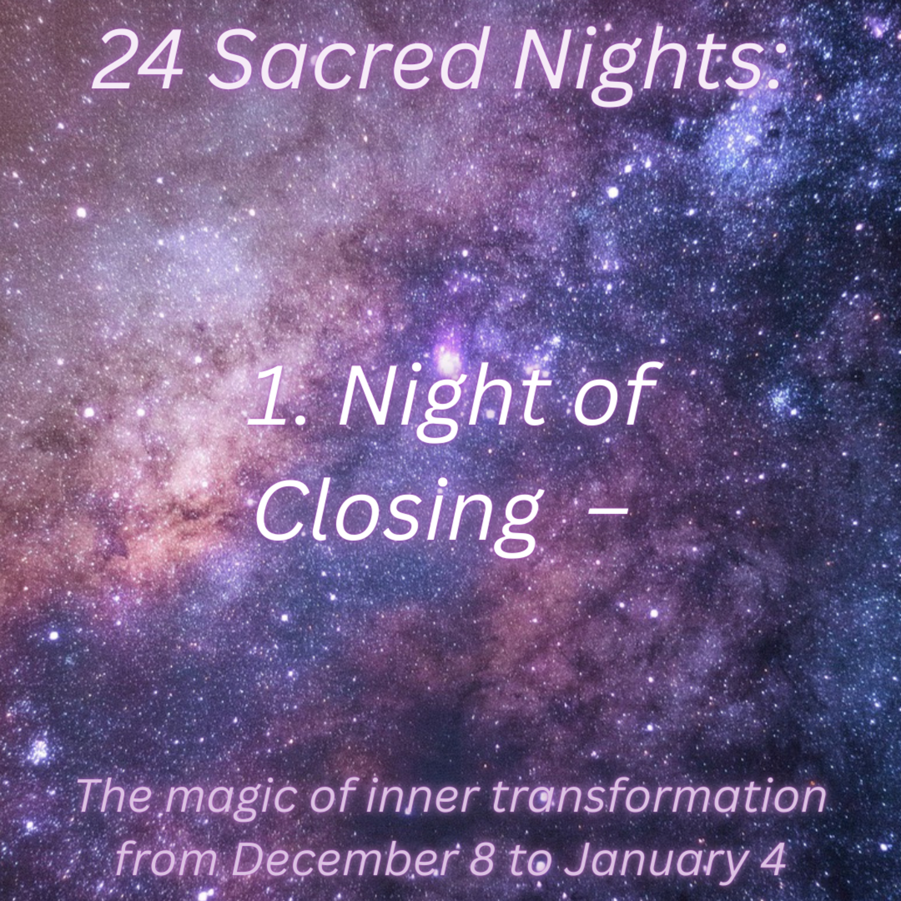 1. Night of Closing - 24 Sacred Nights  episode artwork