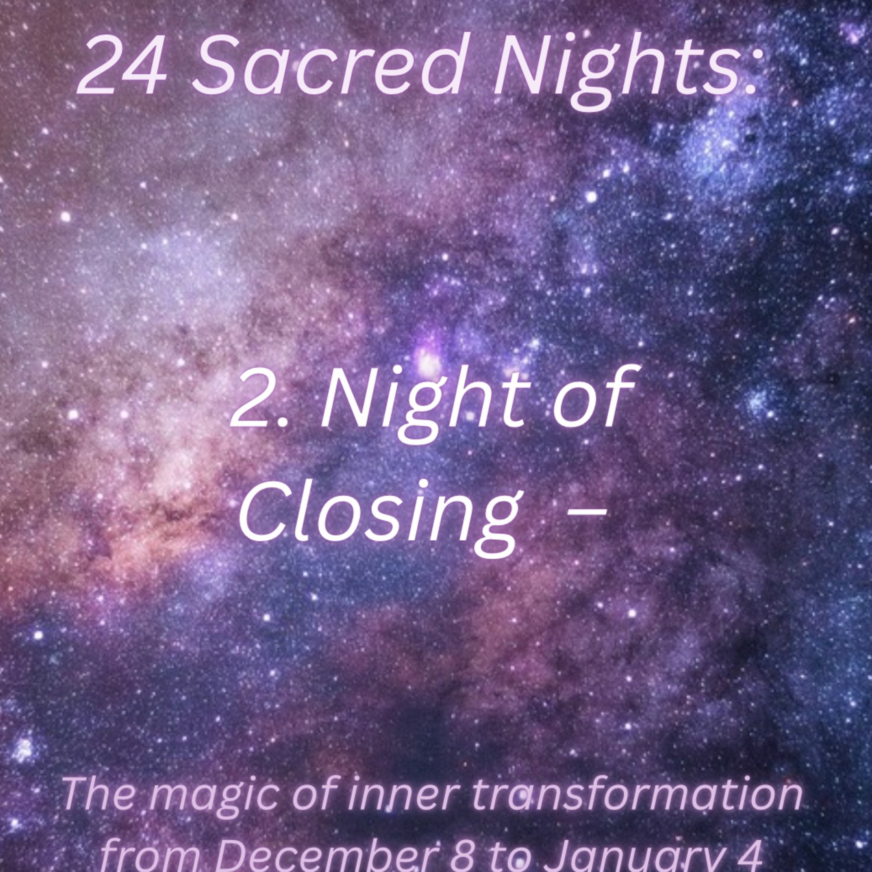  2. Night Of Closing - 24 Sacred Nights episode artwork