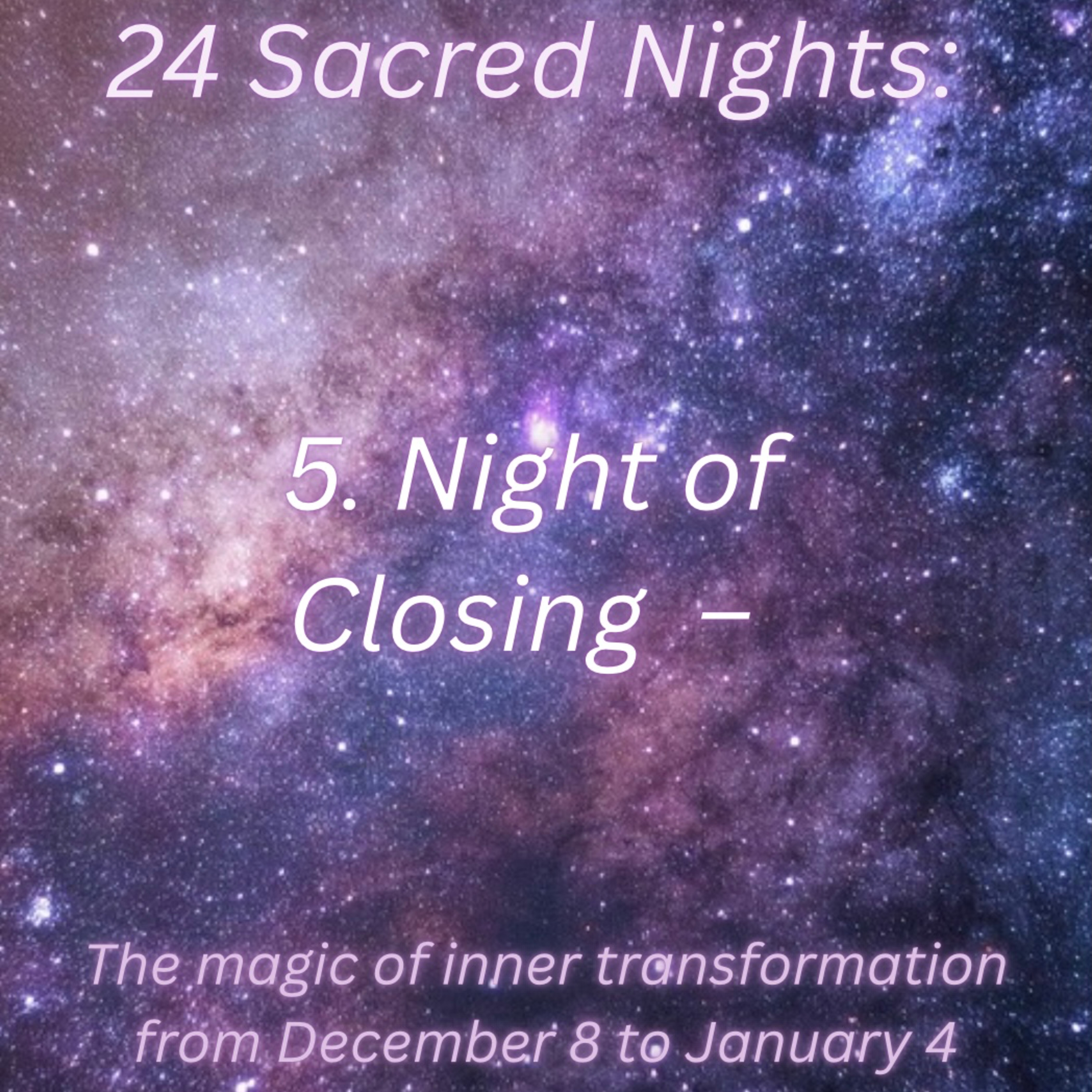  5. Night Of Closing - 24 Sacred Nights episode artwork
