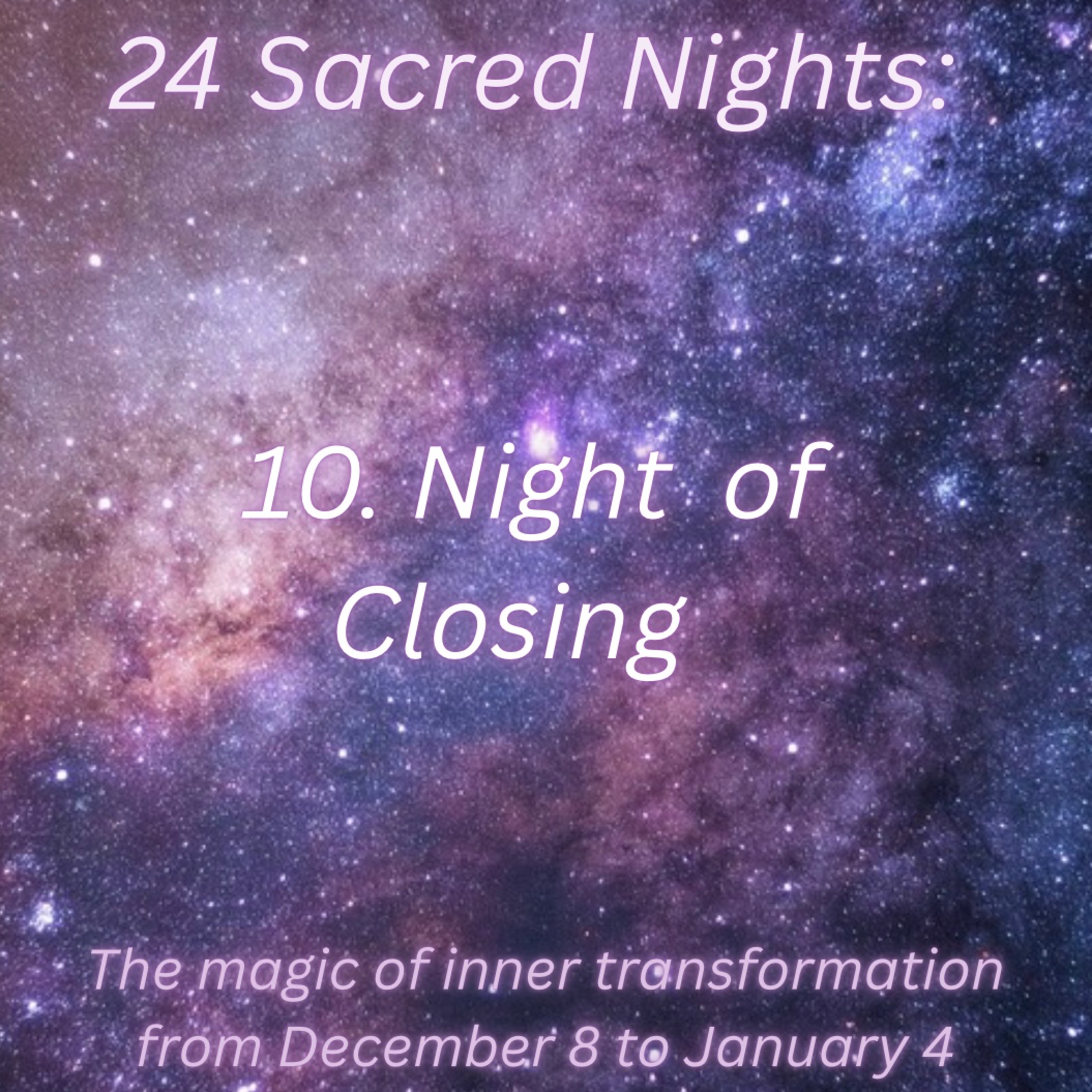 10 Night Of Closing - 24 Sacred Nights episode artwork