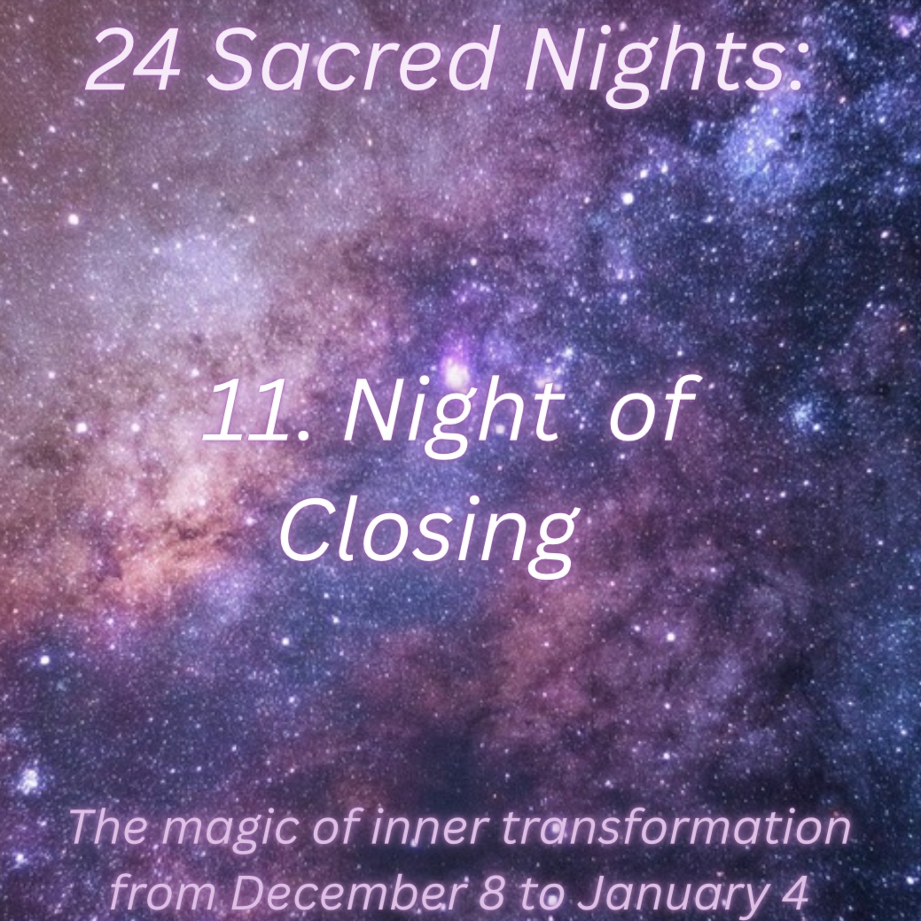  11. Night Of Closing - 24 Sacred Nights