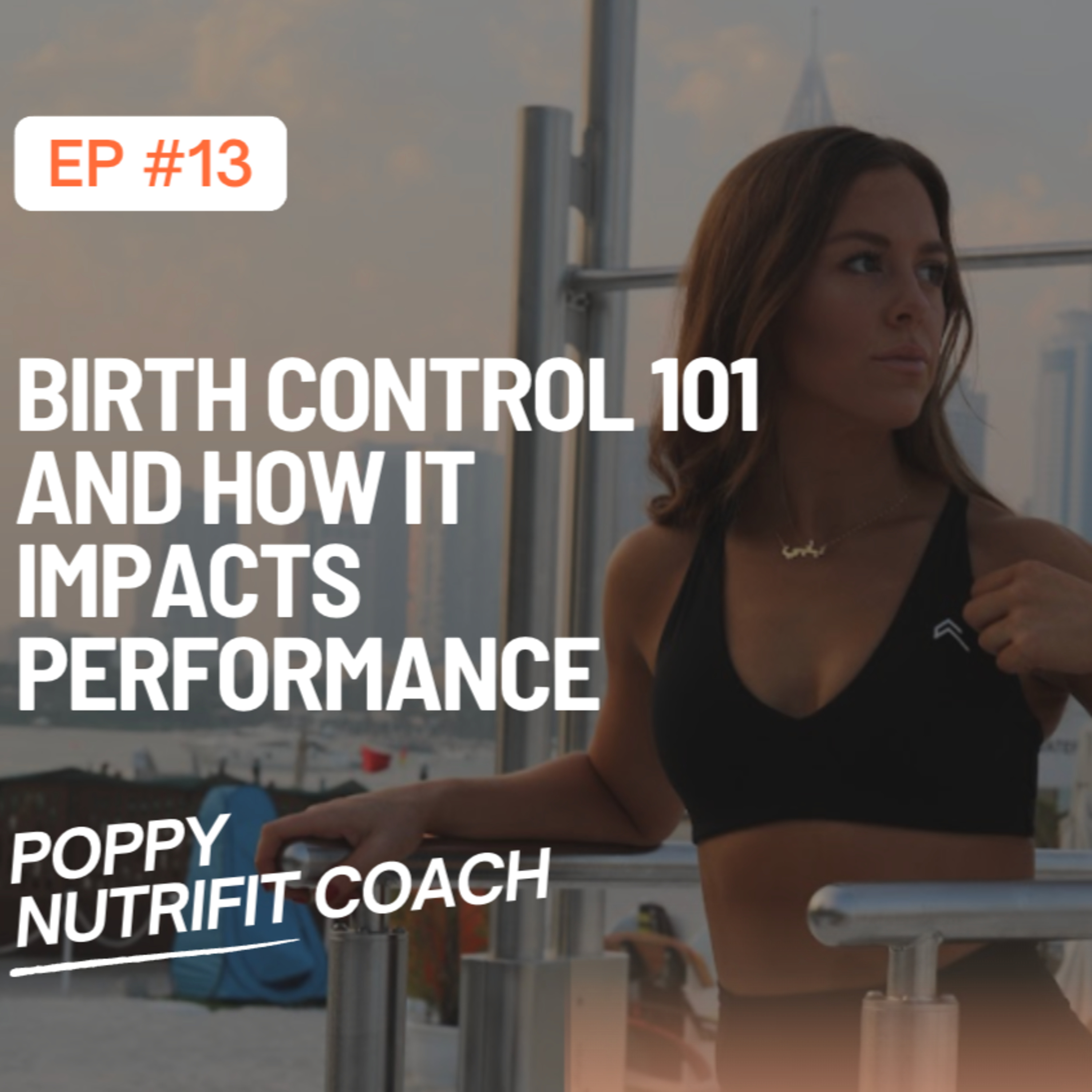 Birth Control 101: What, why and how to maximise performance on them. episode artwork