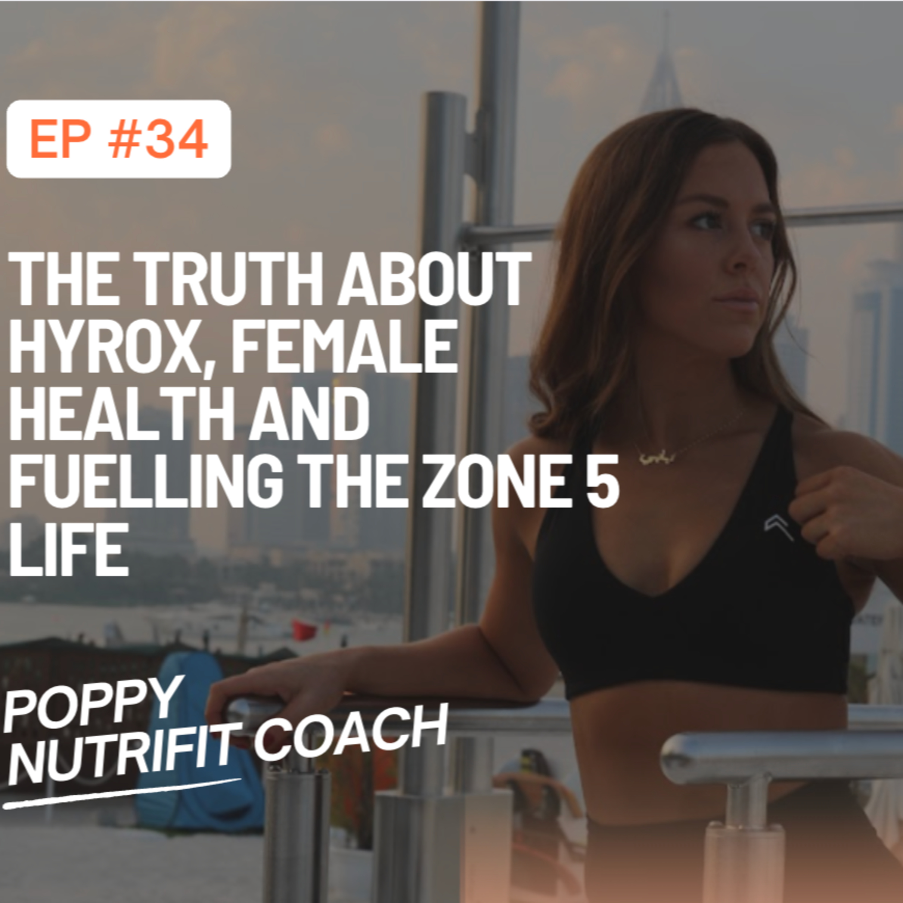 The Truth About HYROX, Female Health and Fuelling the Zone 5 Life episode artwork