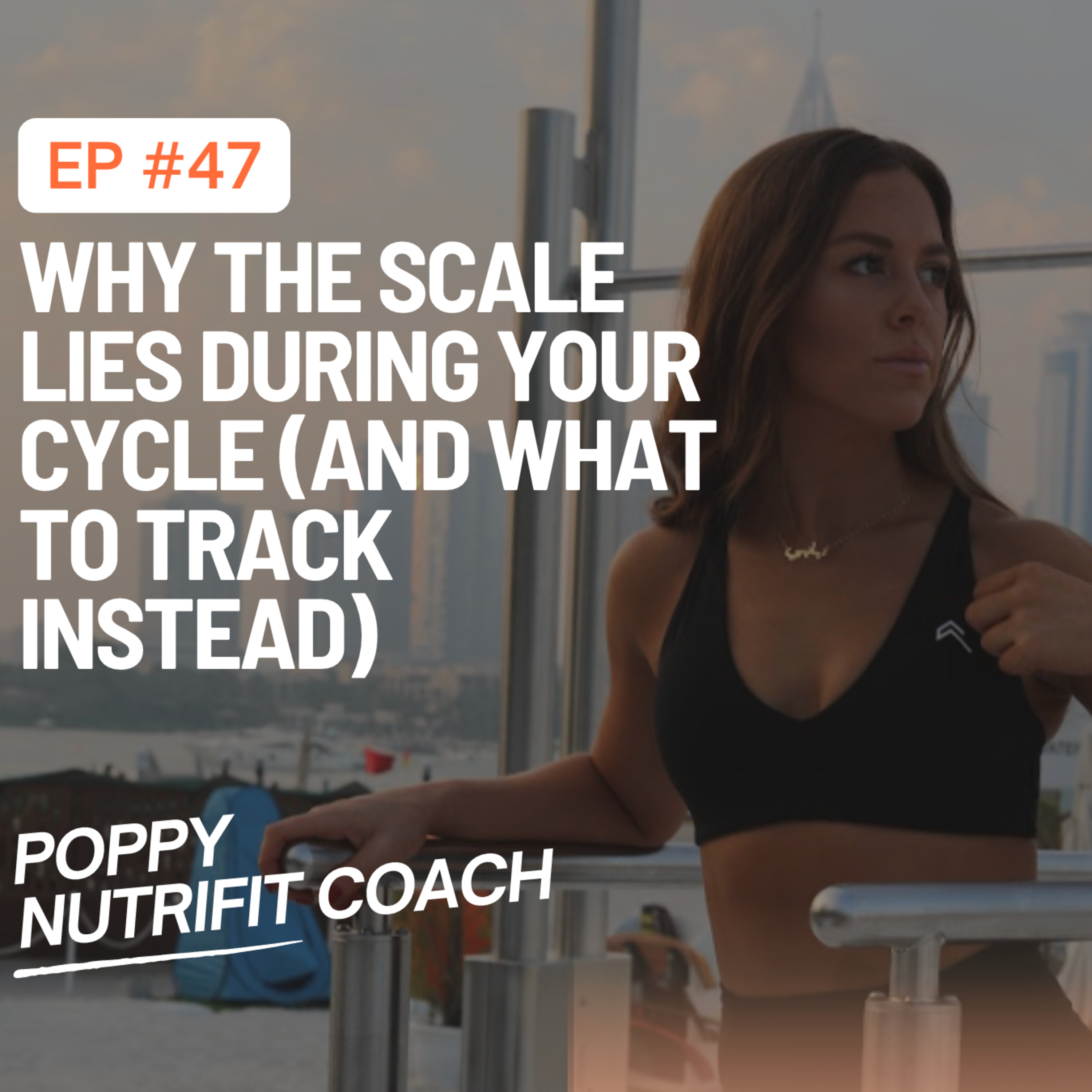 Why The Scale Lies During Your Cycle (And What To Track Instead) episode artwork