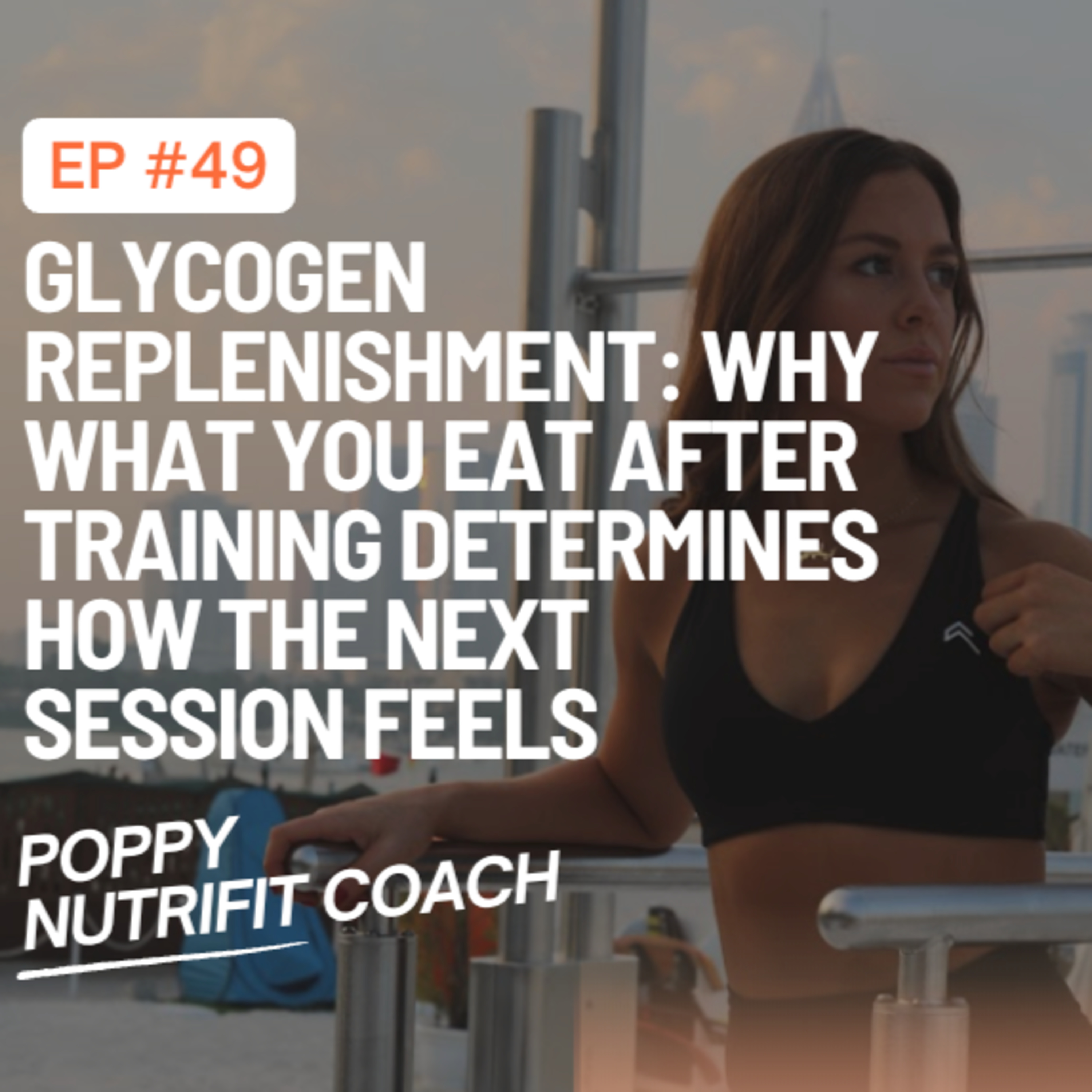 Glycogen Replenishment: Why What You Eat After Training Determines How the Next Session Feels episode artwork