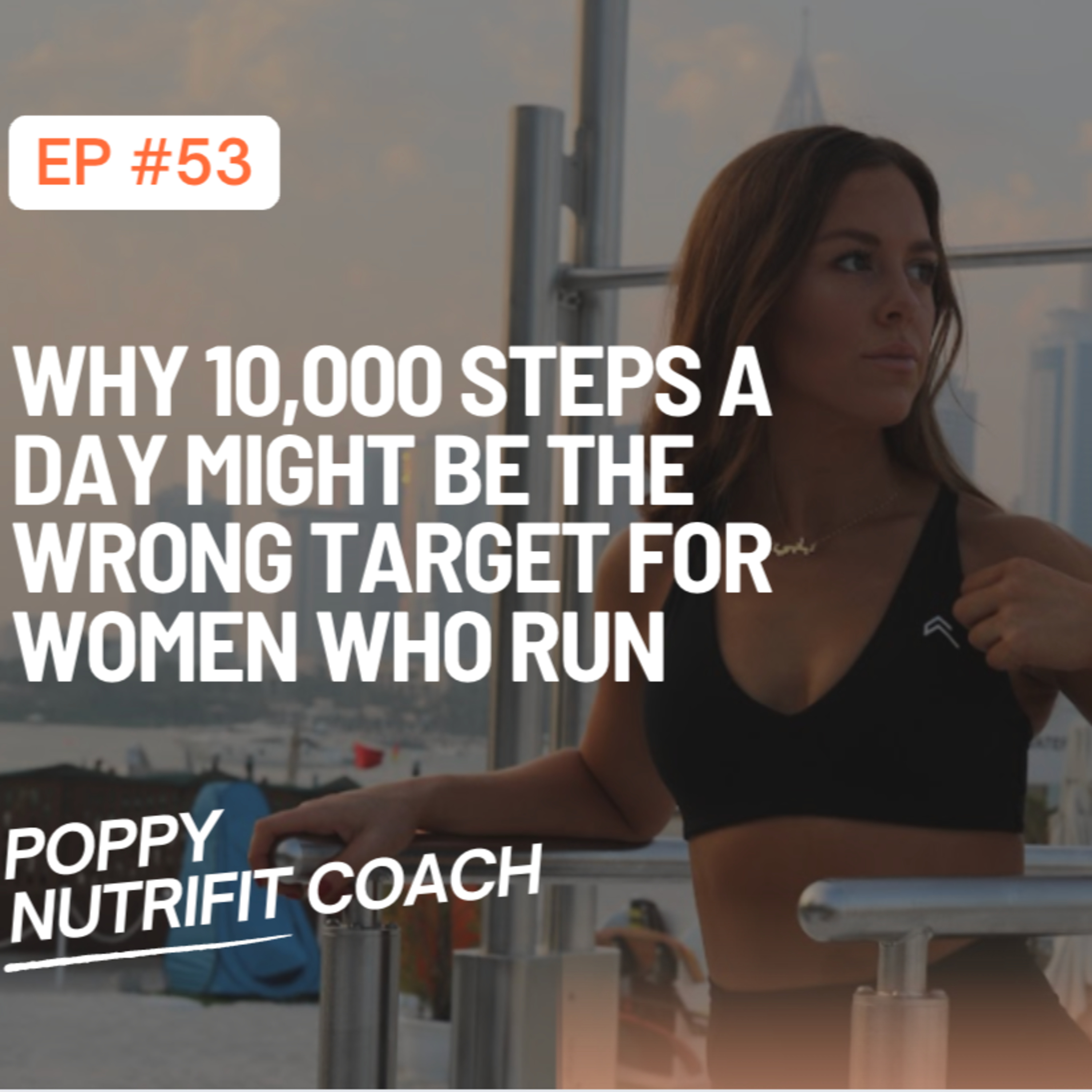 Why 10,000 Steps a Day Might Be the Wrong Target for Women Who Run episode artwork