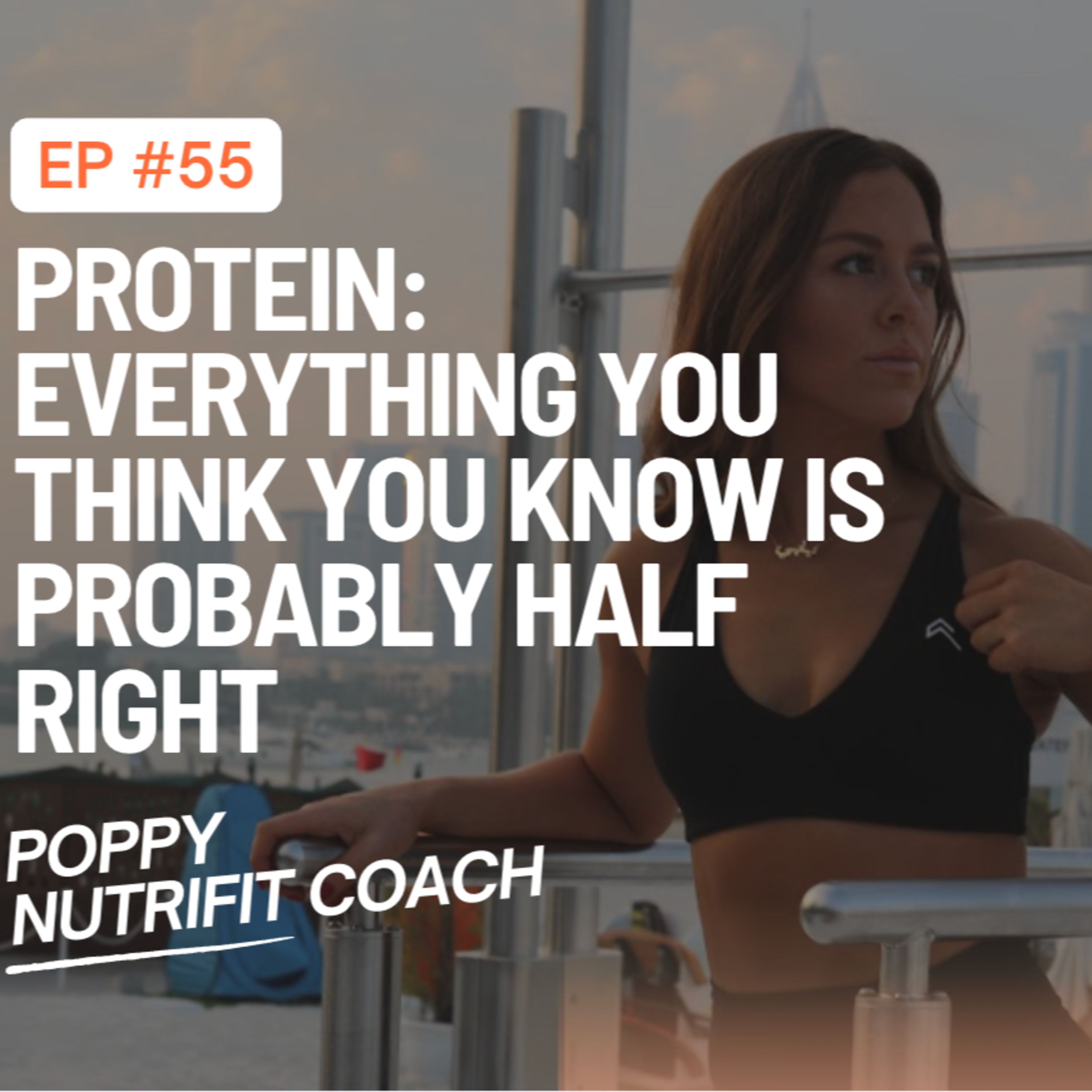 Protein: Everything You Think You Know Is Probably Half Right episode artwork