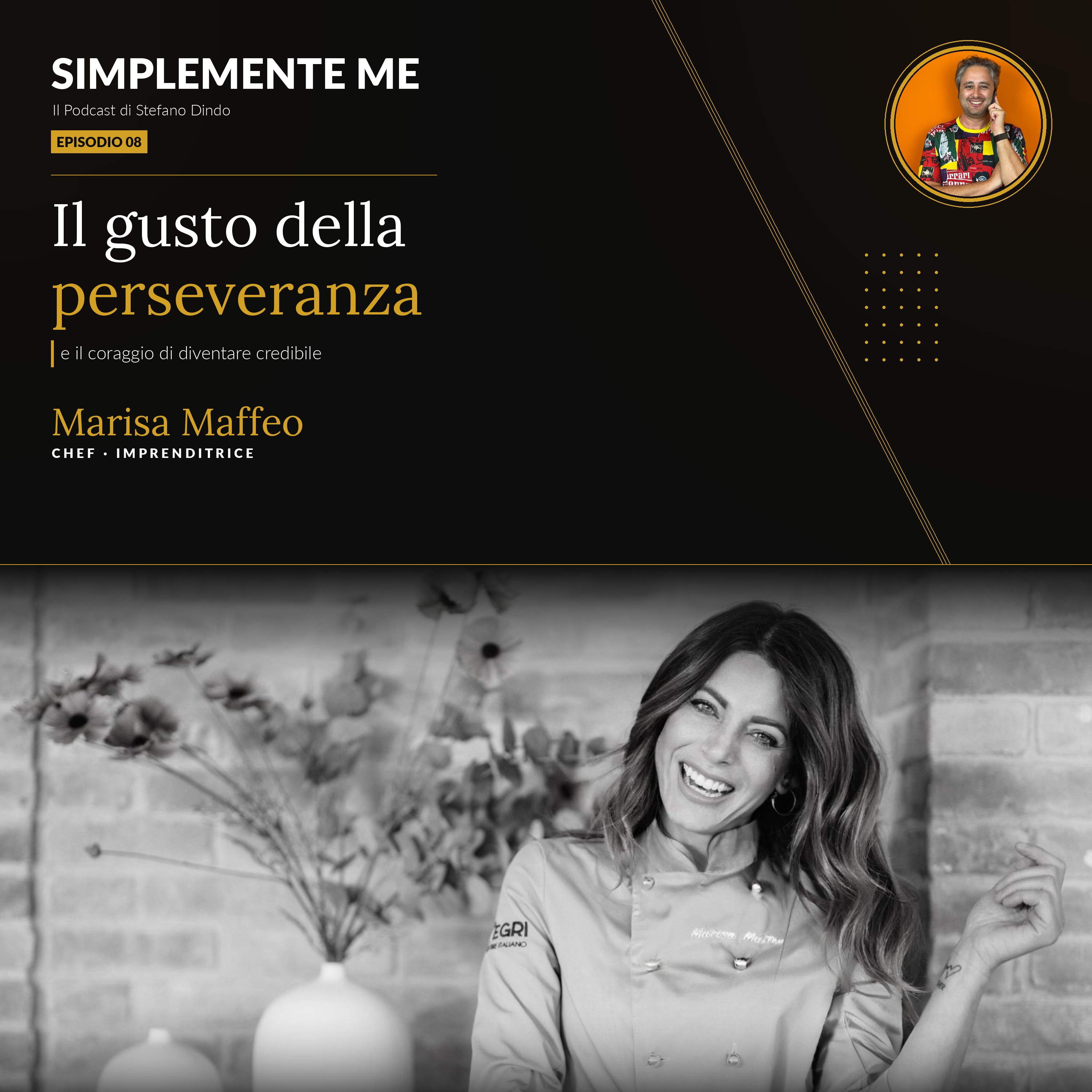 Ep08 - Il gusto della perseveranza con Marisa Maffeo e il coraggio di diventare credibile episode artwork