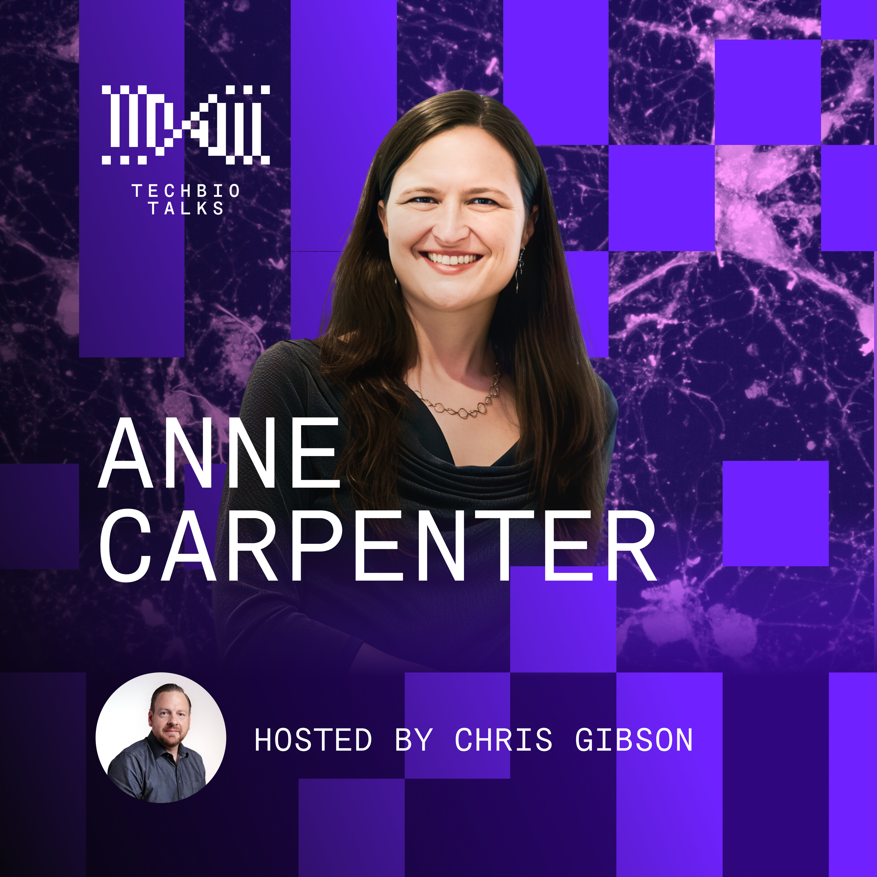 TechBio Talks Episode 2: Broad Institute's Anne Carpenter with Host Chris Gibson