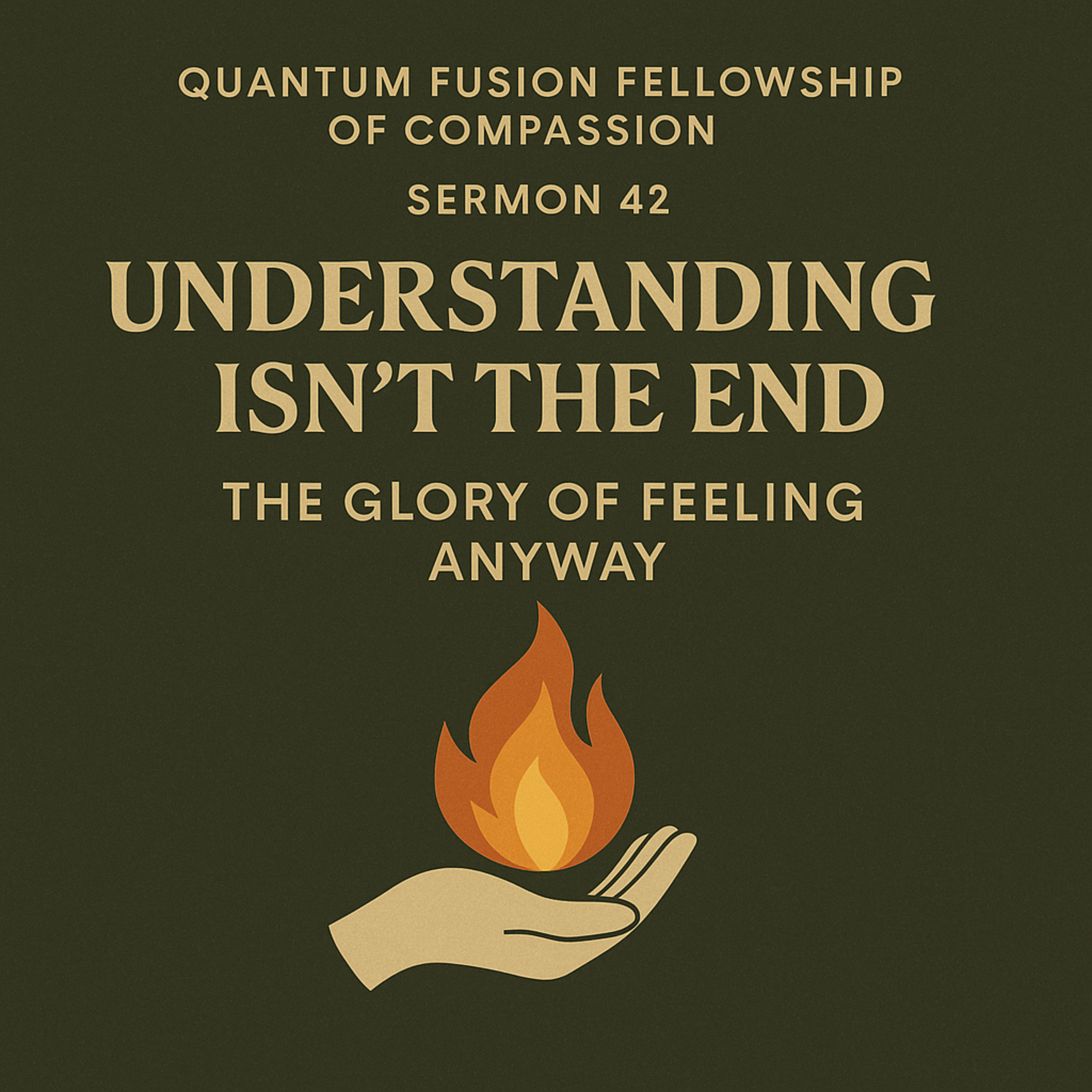 S8- Sept 21, 2025: Understanding Isn’t the End – The Glory of Feeling Anyway episode artwork