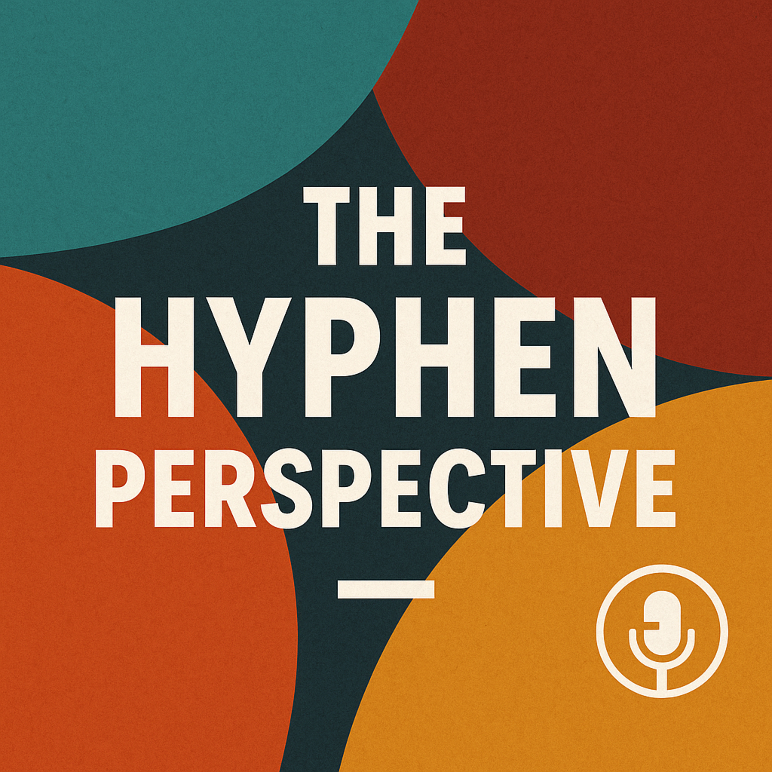 Episode #7 -The Hyphen Perspective  episode artwork