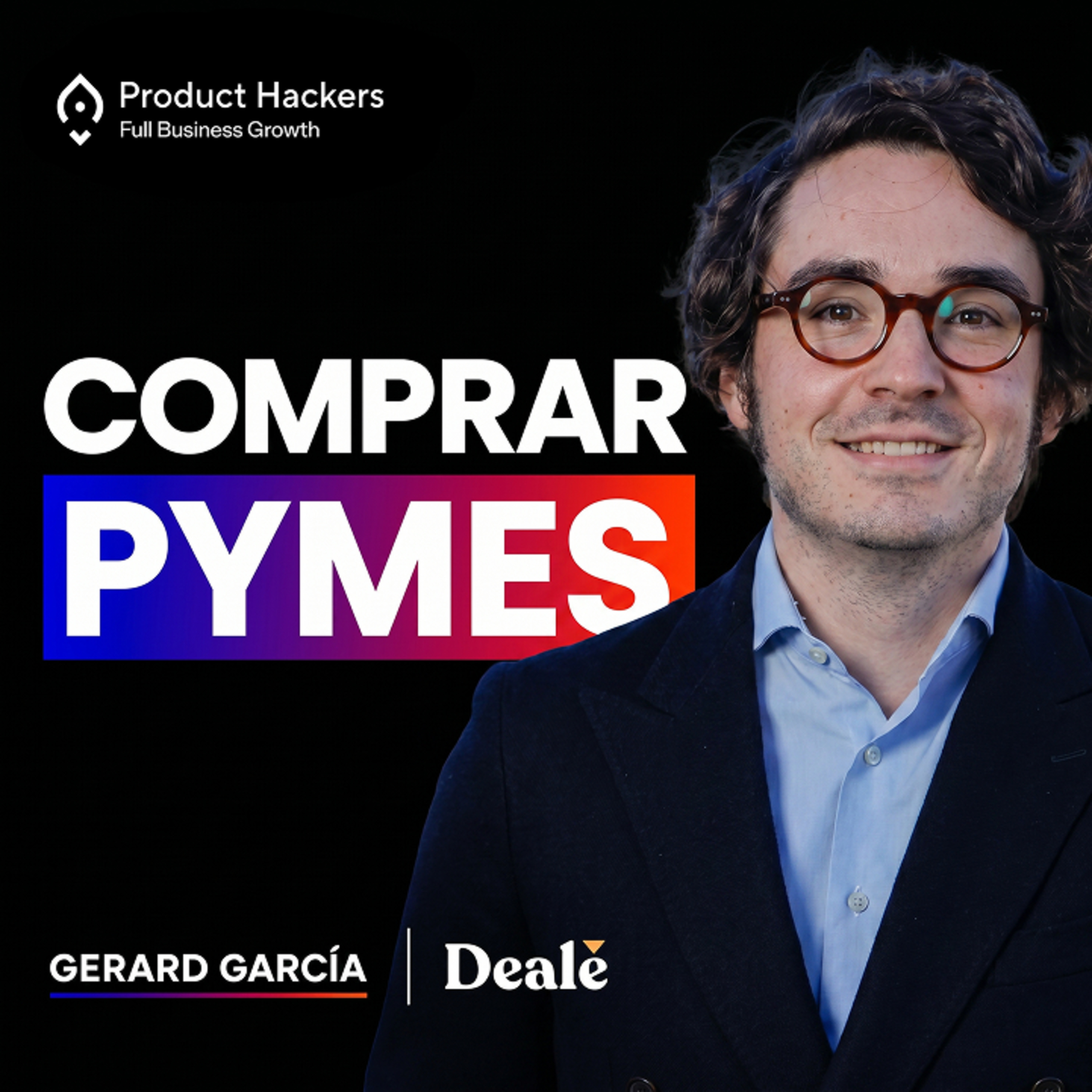 La revolución del M&A para el relevo generacional de las PYMEs con Gerard García de Deale